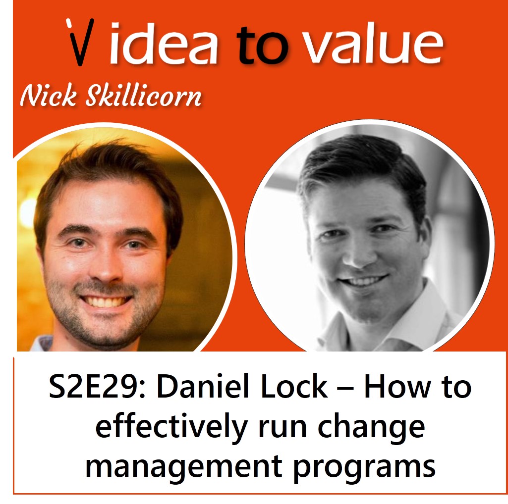 Podcast S2E29: Daniel Lock - How to effectively run change management programs