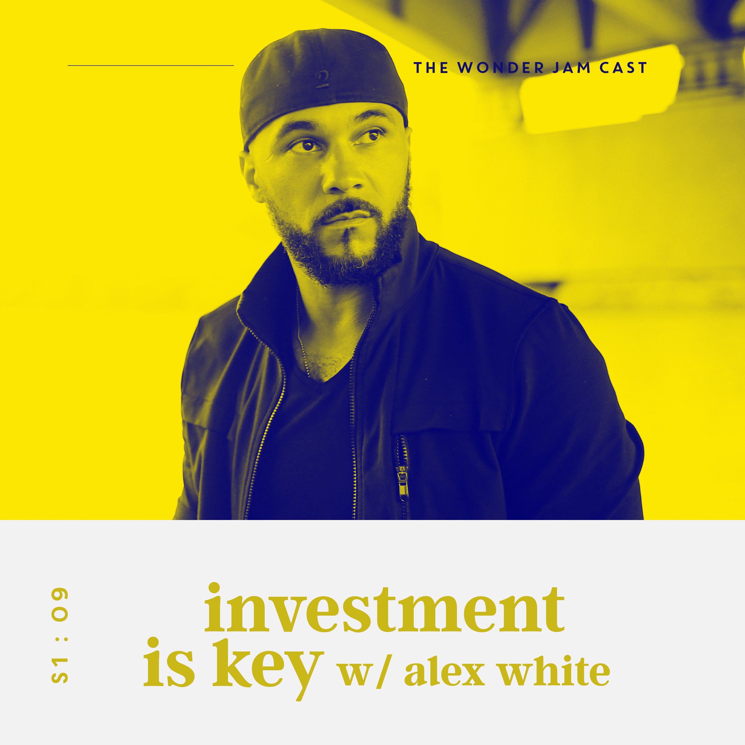 S1:09 - Investment is Key with Alex White