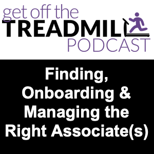 Finding, Onboarding, and Managing the Right Associate(s) for your Practice(s) with Dr. Eric Roman