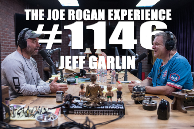 The Joe Rogan Experience #1146 - Jeff Garlin