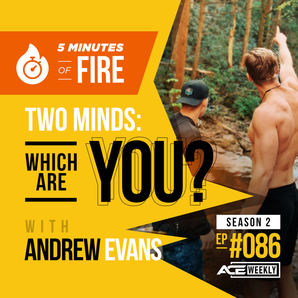 5MOF - Two Minds: Which are you? - ACEWEEKLY086