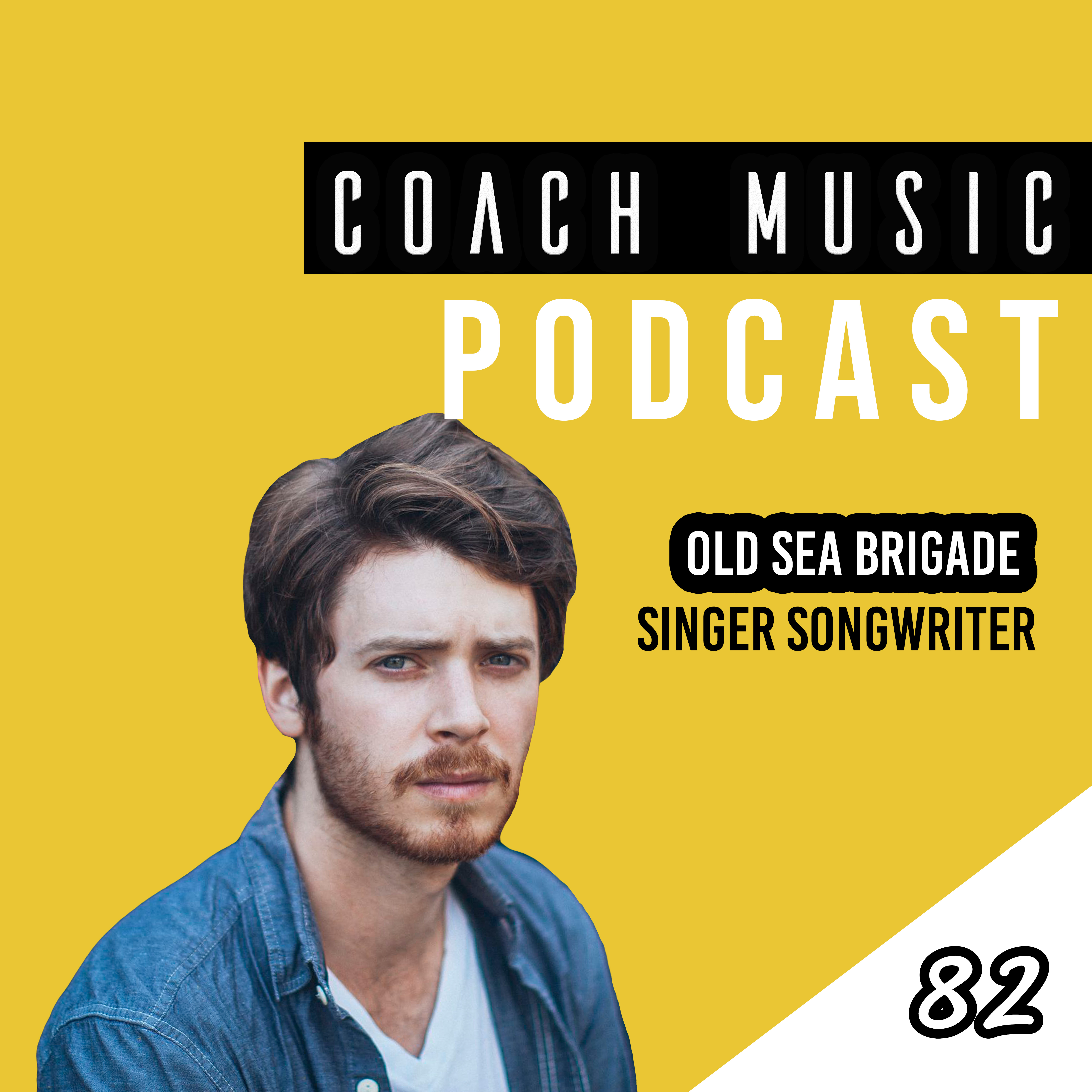 82: Old Sea Brigade // Finding Focus And Being A Self Starter