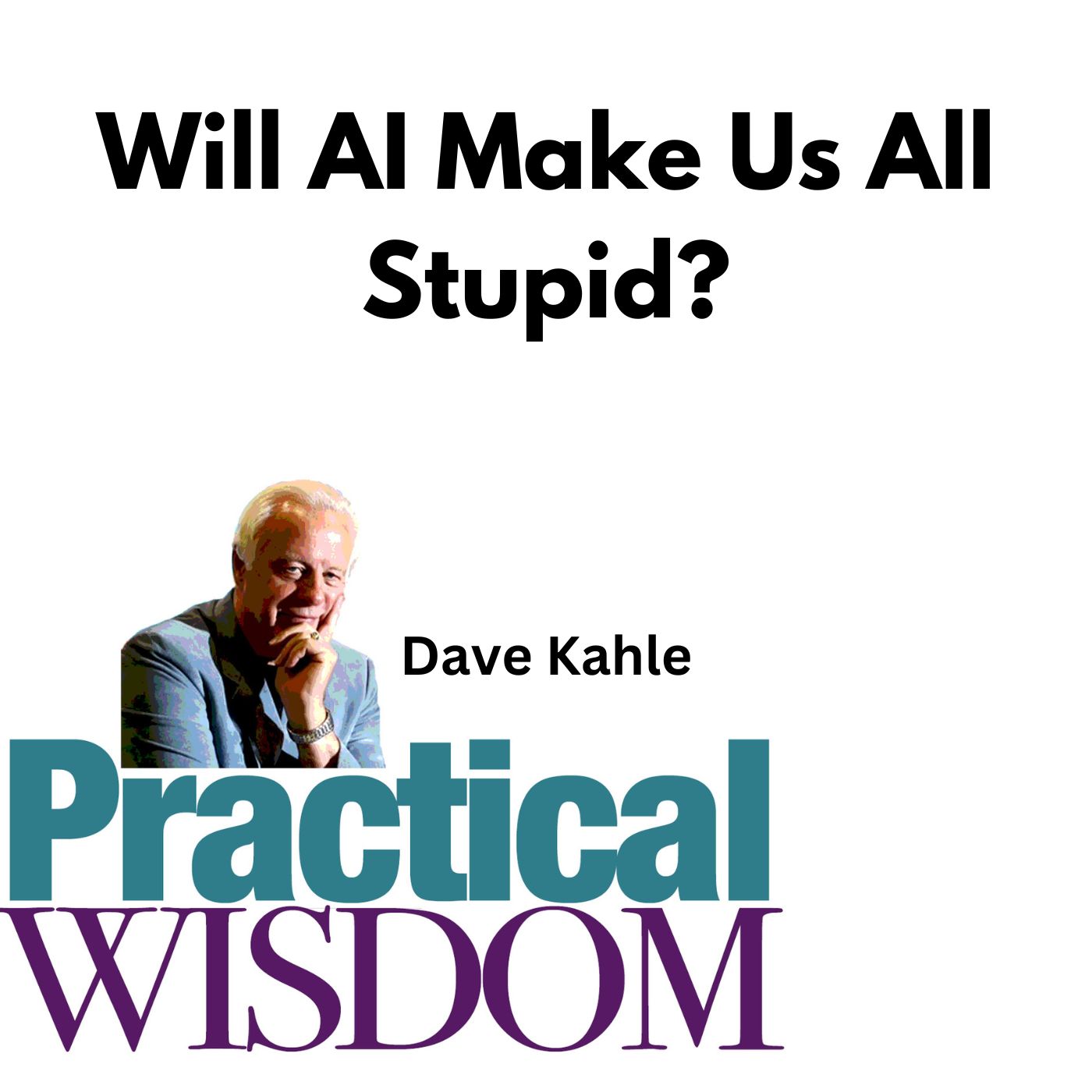 Will AI Make Us All Stupid?