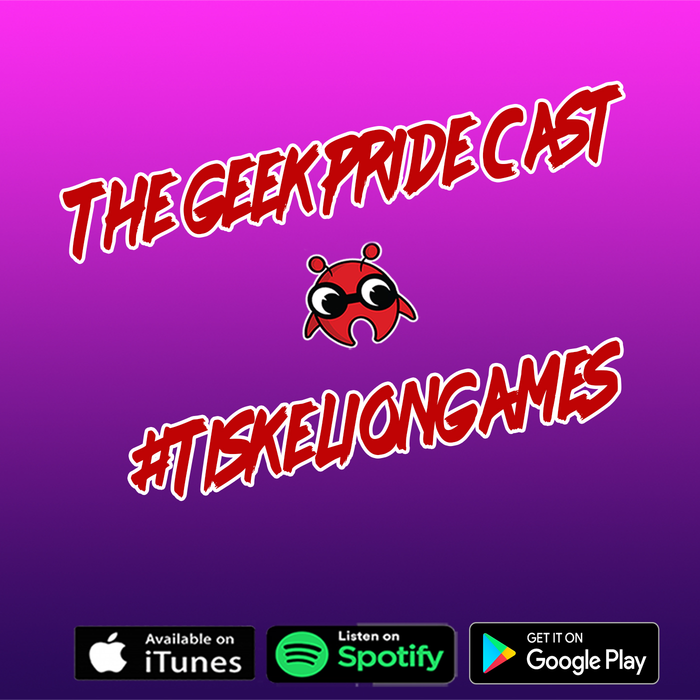 The Geek Pride Cast #Triskeliongames