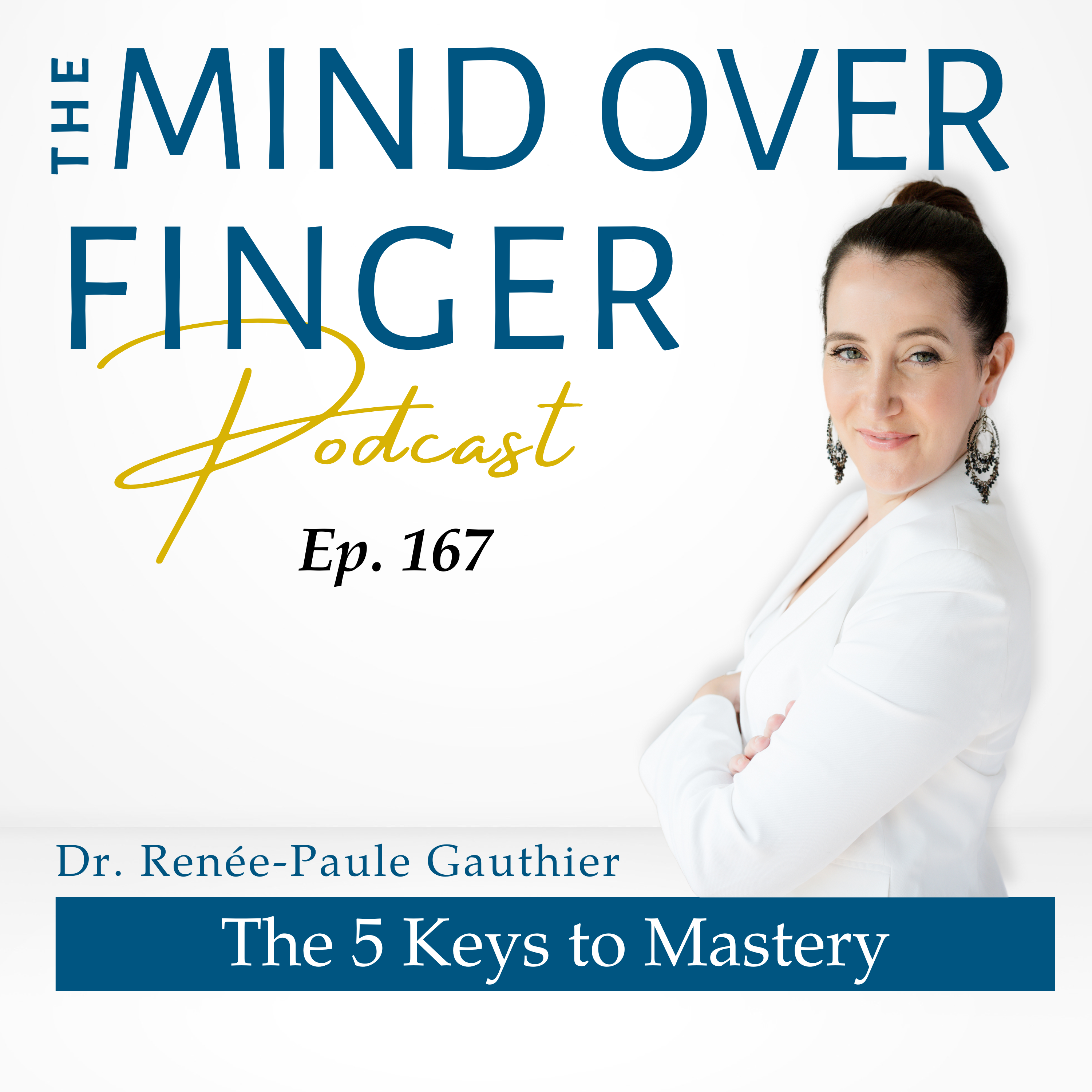 167 The 5 Keys to Mastery