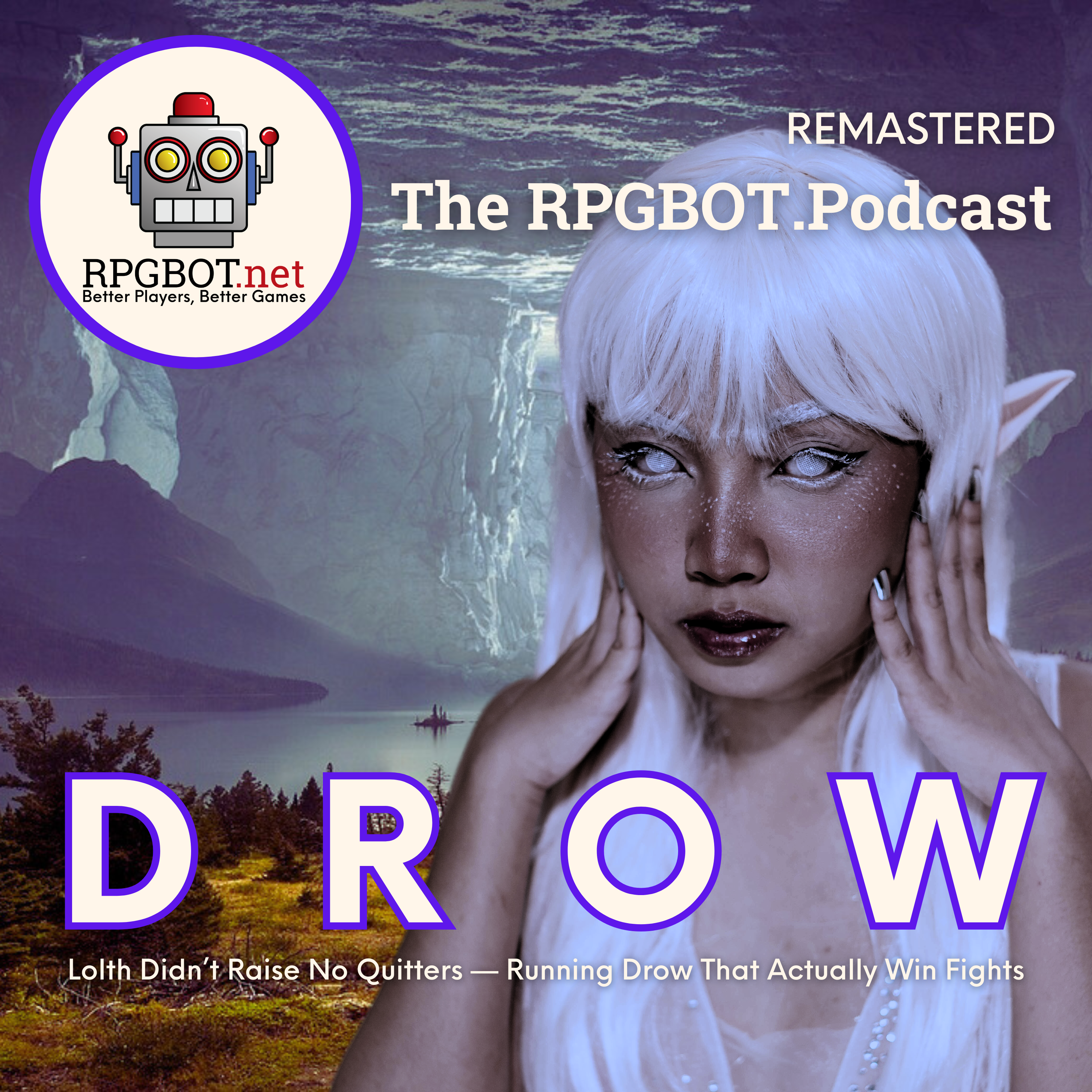 DROW Remastered: Lolth Didn't Raise No Quitters - Running Drow that Actually Win Fights