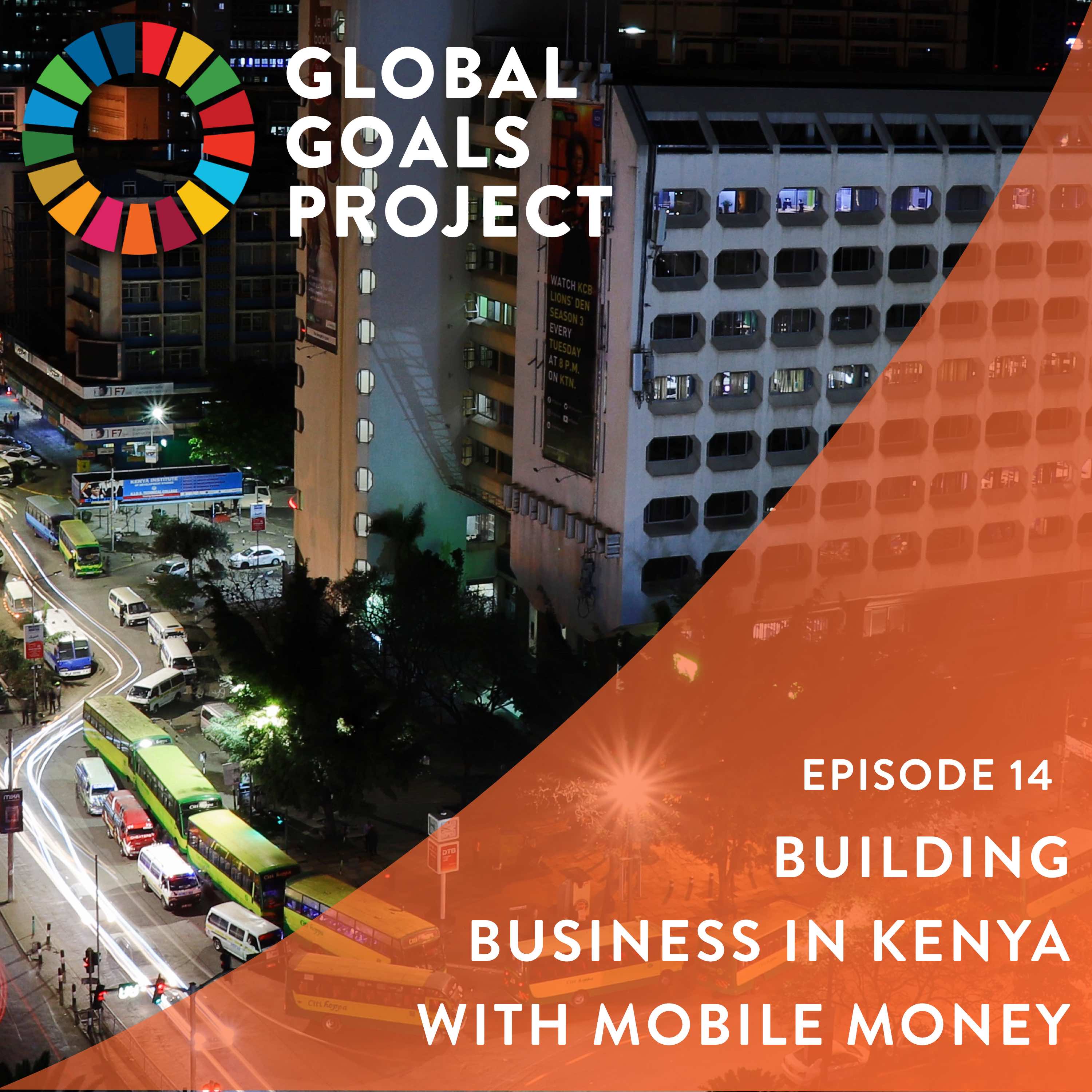 Building Business in Kenya with Mobile Money [Episode 14]