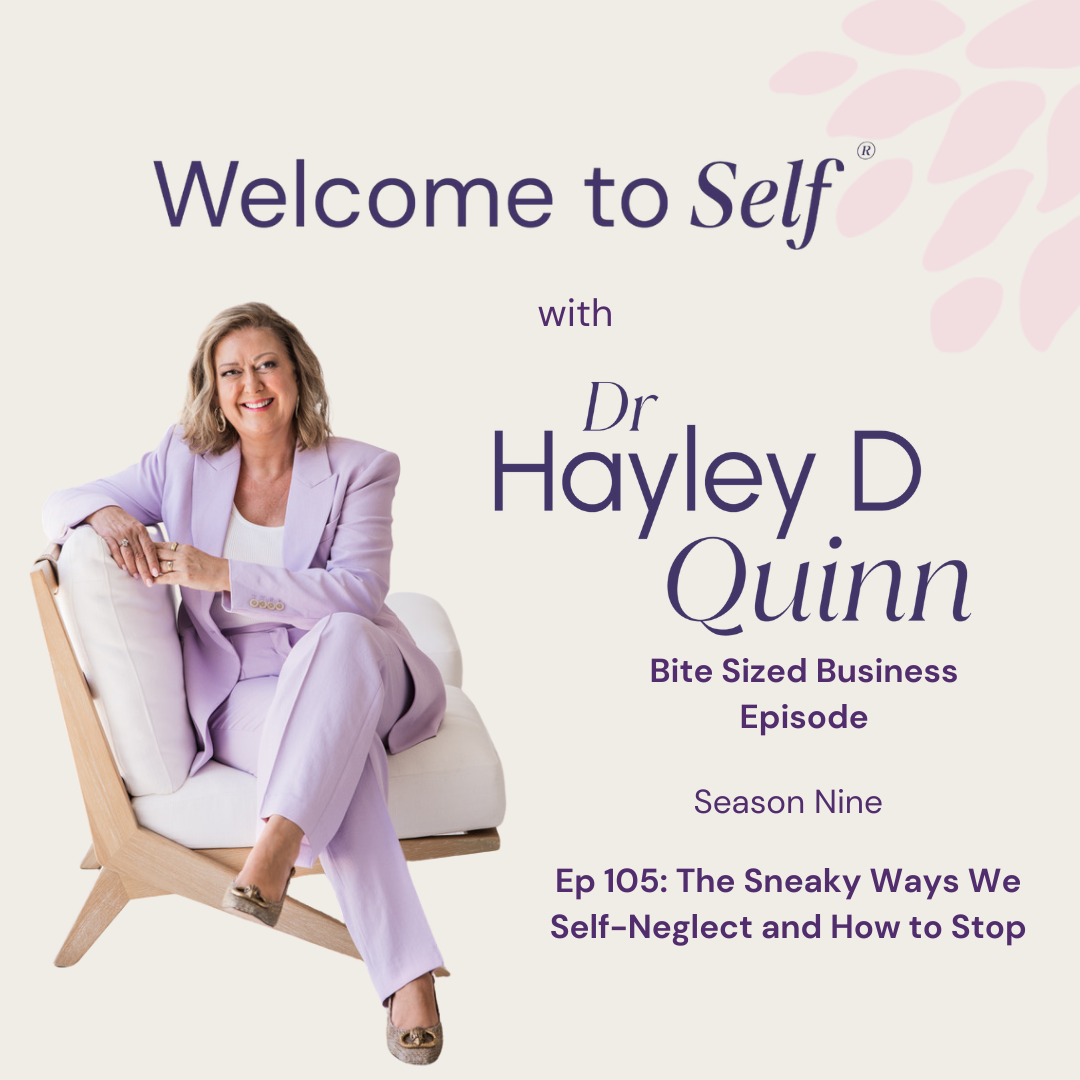 Episode #105 The Sneaky Ways We Self-Neglect and How to Stop