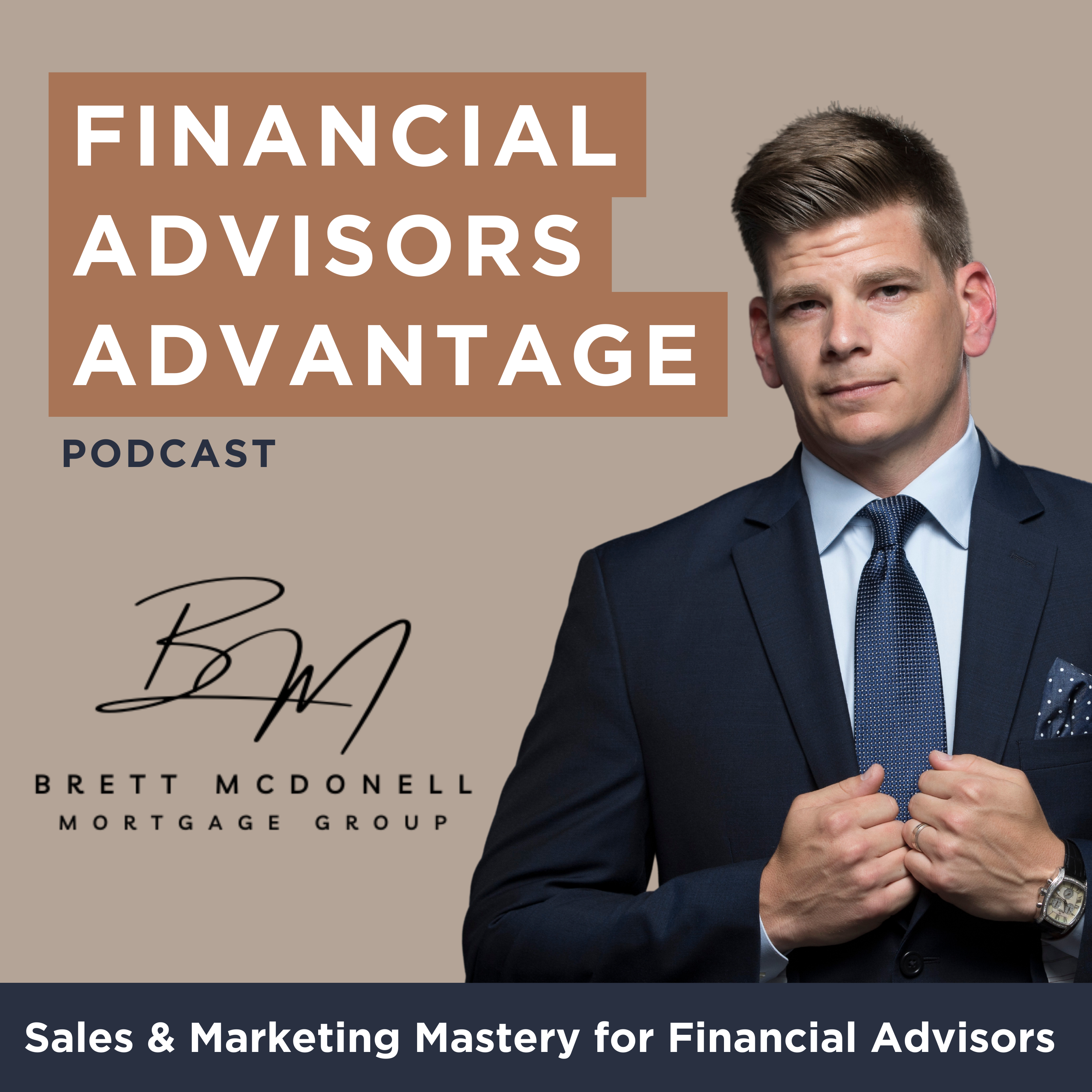 Financial Advisors Advantage: Sales & Marketing Mastery