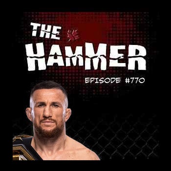 The Hammer MMA Radio - Episode 770 The Hammer MMA Radio - Episode 770
