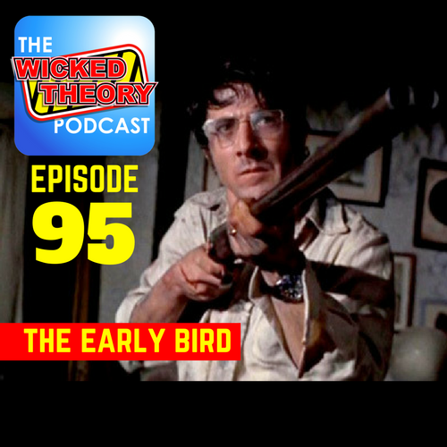 Ep. 95 - The Early Bird