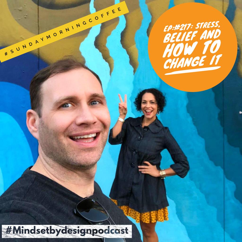 Episode #217: Stress, Belief and how to change it. (Sunday Morning Coffee) episode artwork