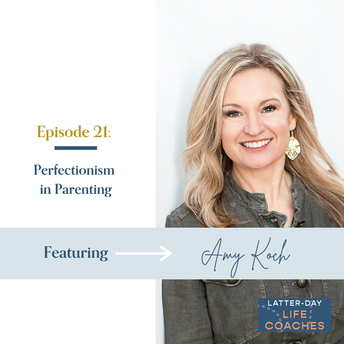 21. Perfectionism in Parenting with Amy Koch