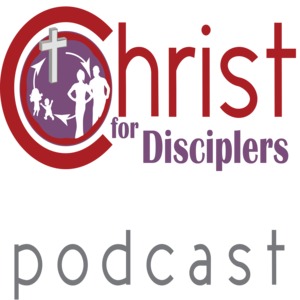 Christ for Disciplers