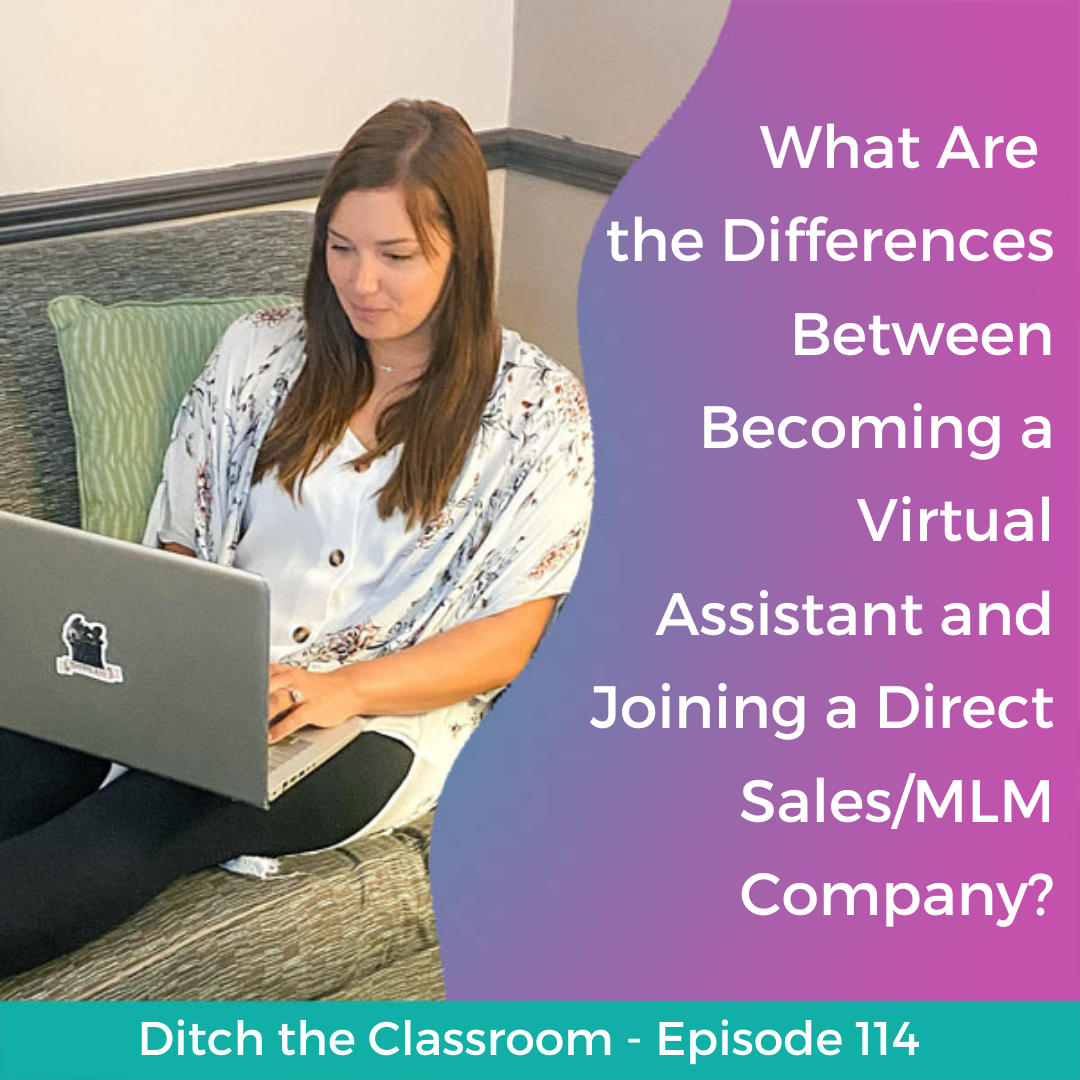 114 // What Are the Differences Between Becoming a Virtual Assistant and Joining a Direct Sales/MLM Company?