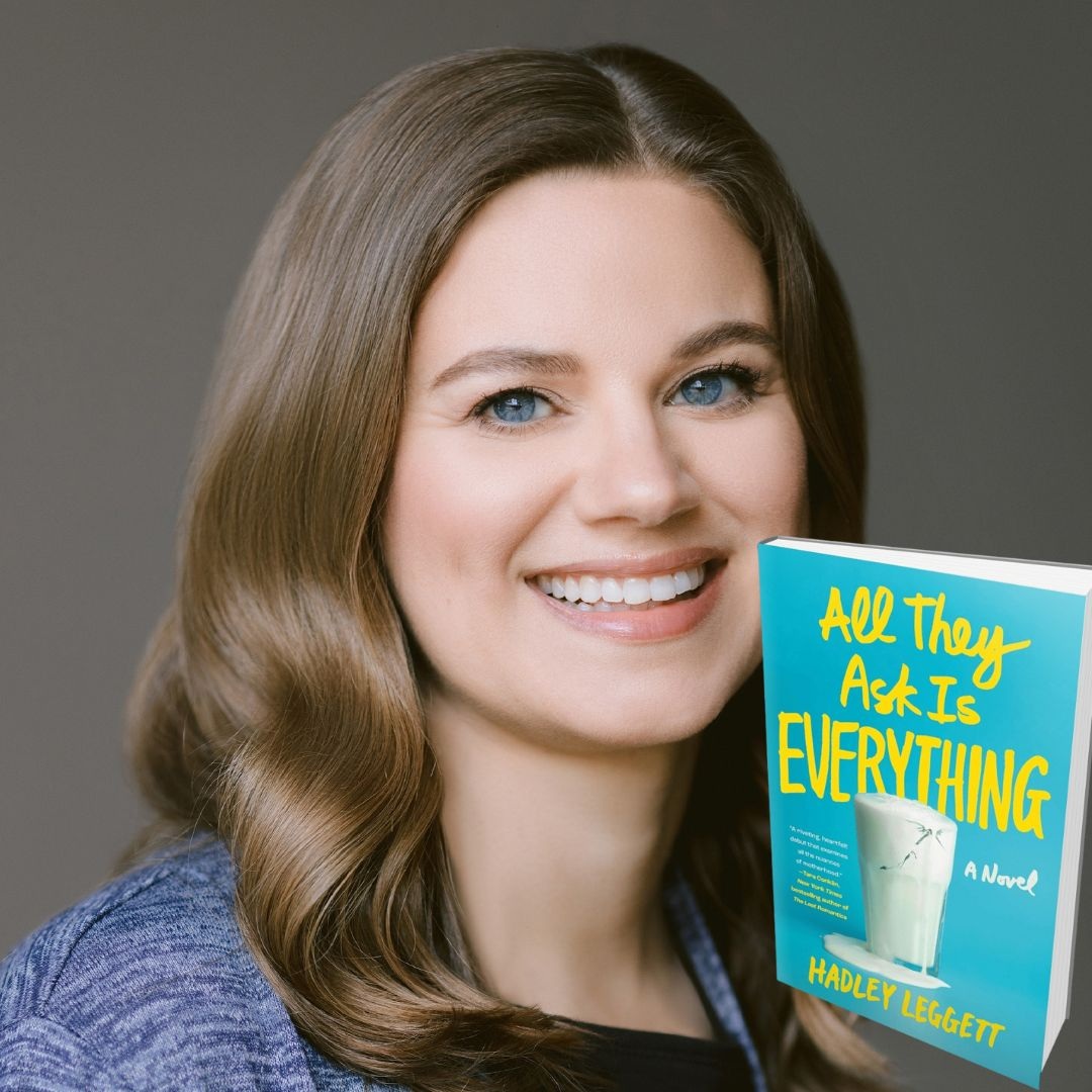 299:  Hadley Leggett - Author of All They Ask is Everything