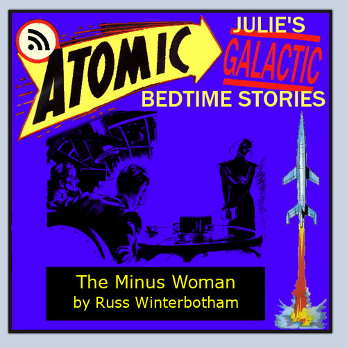 Atomic Julie - The Minus Woman by Russ Winterbotham