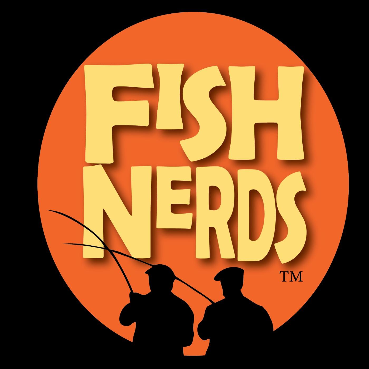 Fish Nerds Fishing Podcast