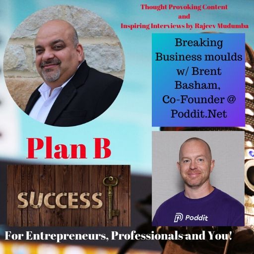 Breaking Business moulds w/ Brent Basham, Co-Founder @ Poddit.Net