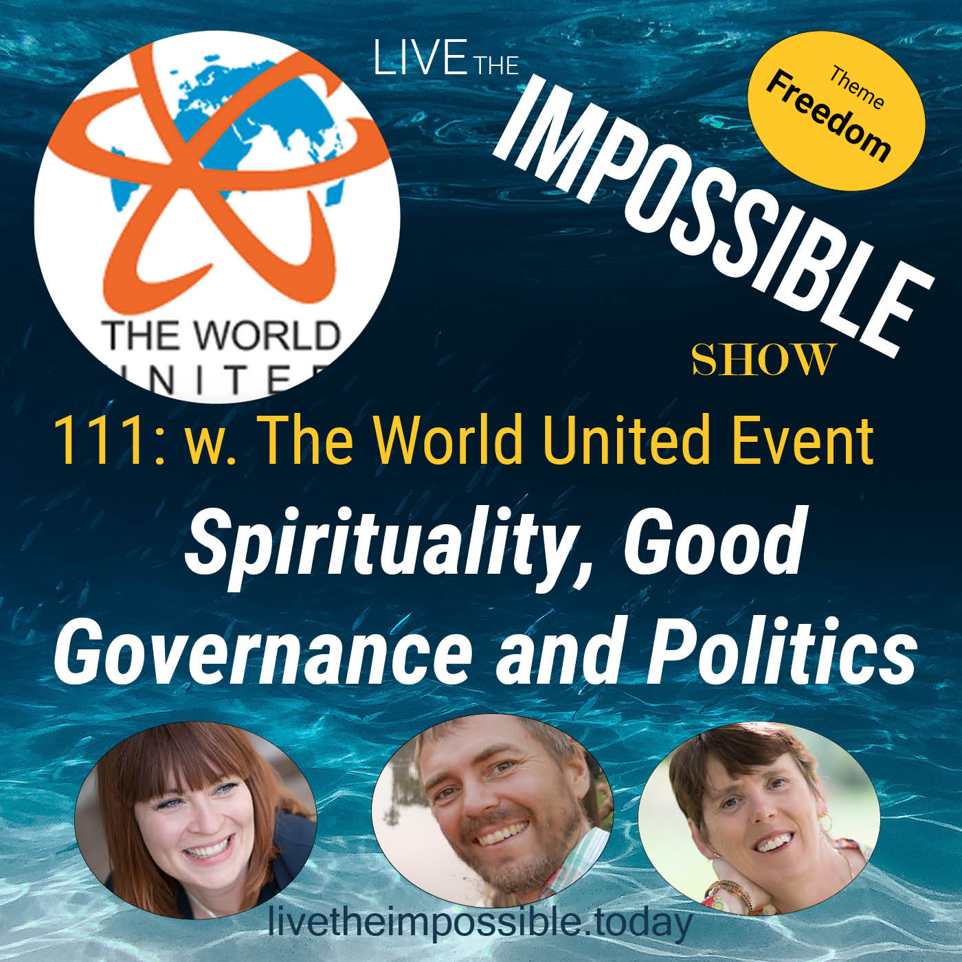 111 The World United Event - Spirituality, Good Governance and Politics [Freedom Theme]