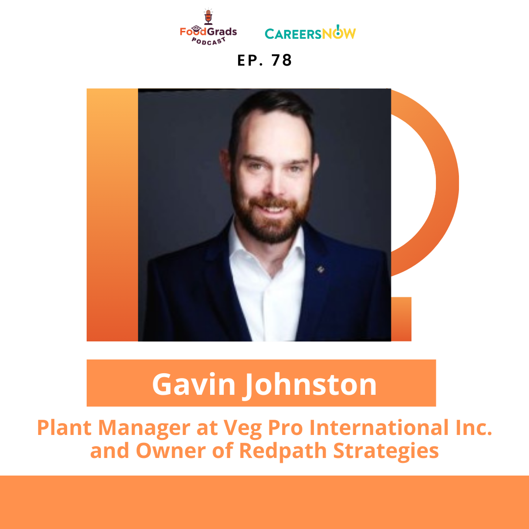 Embracing Servant Leadership in Food Processing with Gavin Johnston, Plant Manager at Veg Pro International Inc. and Owner of Redpath Strategies | Ep 78