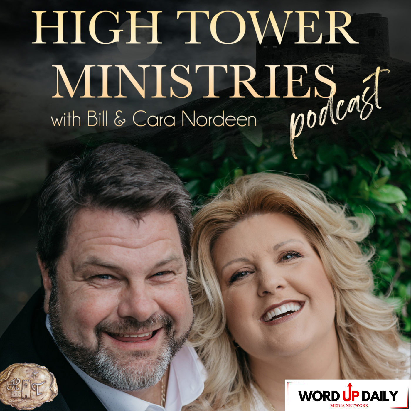 High Tower Ministries Podcast with Bill & Cara Nordeen