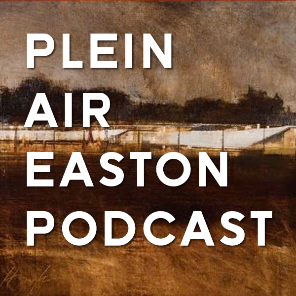 Plein Air Easton Podcast