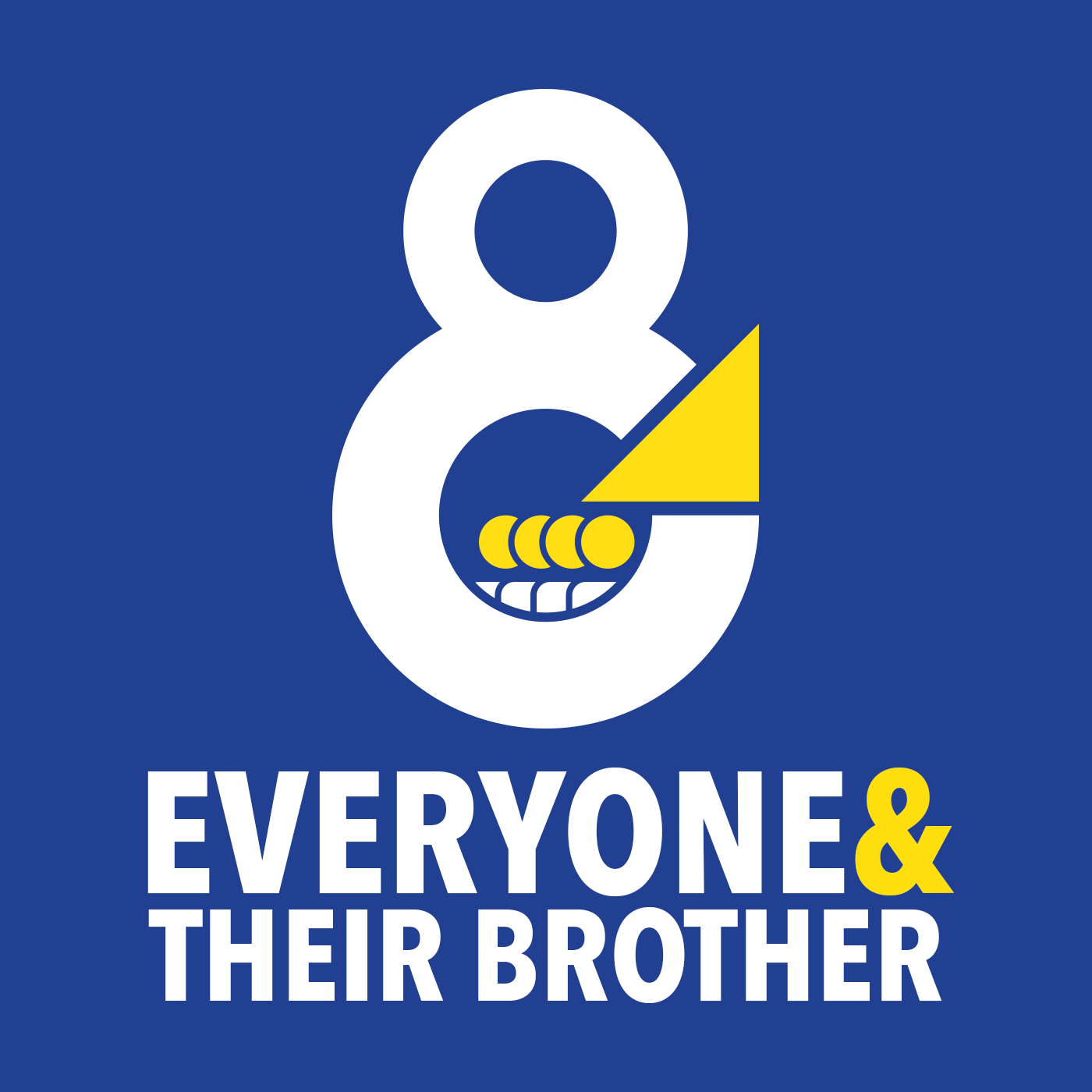 Everyone and Their Brother