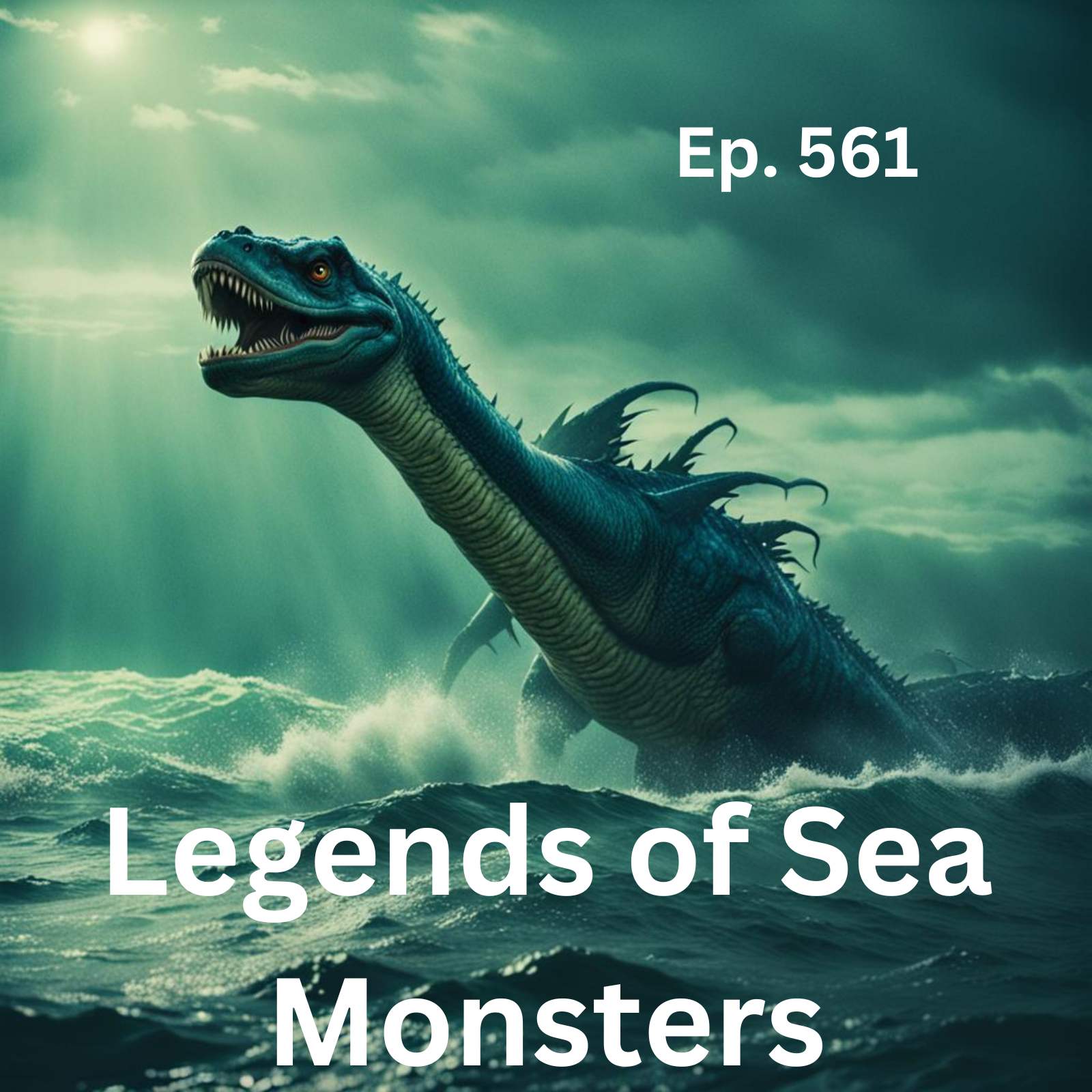 Ep. 561 - Legends of Sea Monsters
