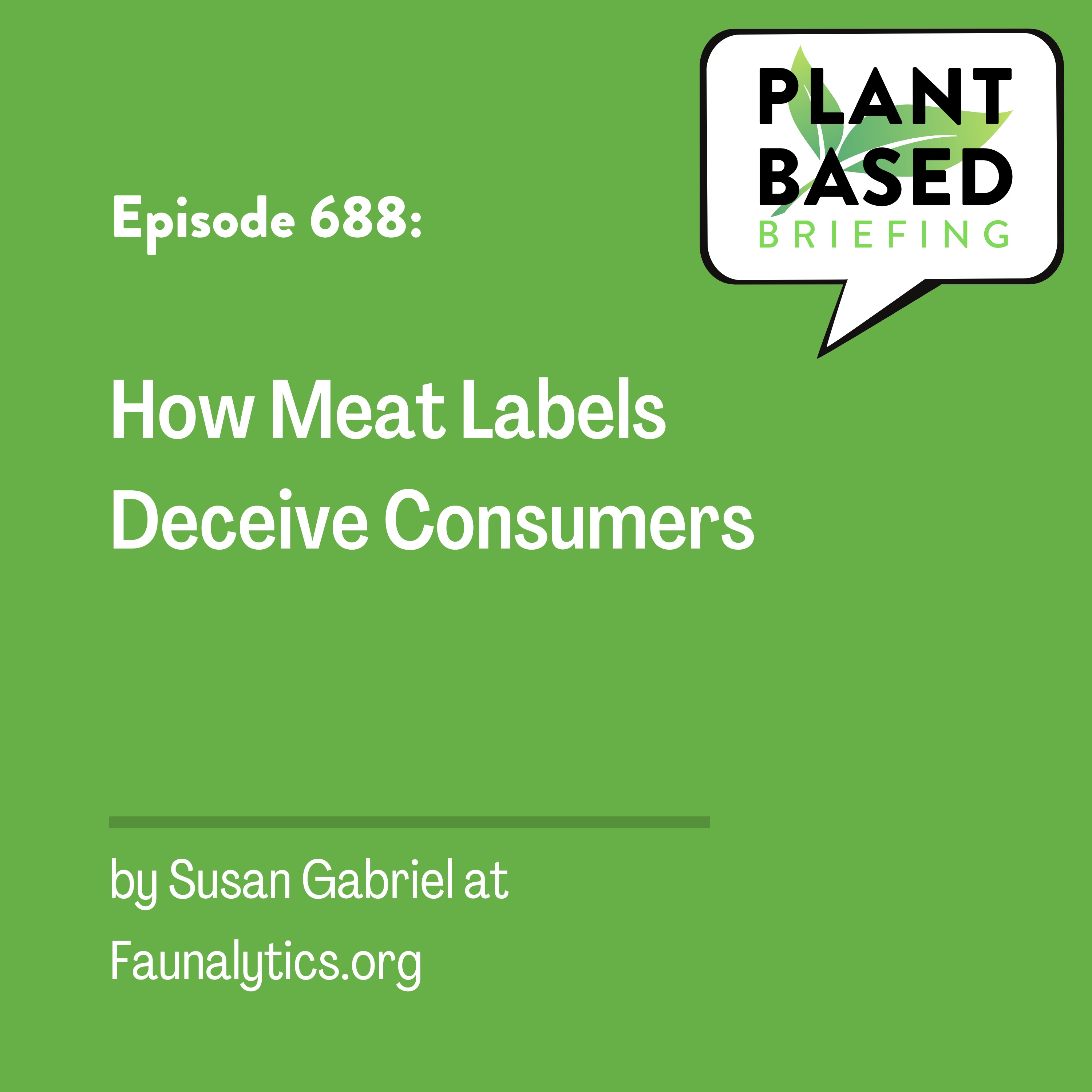 688: How Meat Labels Deceive Consumers by Susan Gabriel at Faunalytics.org