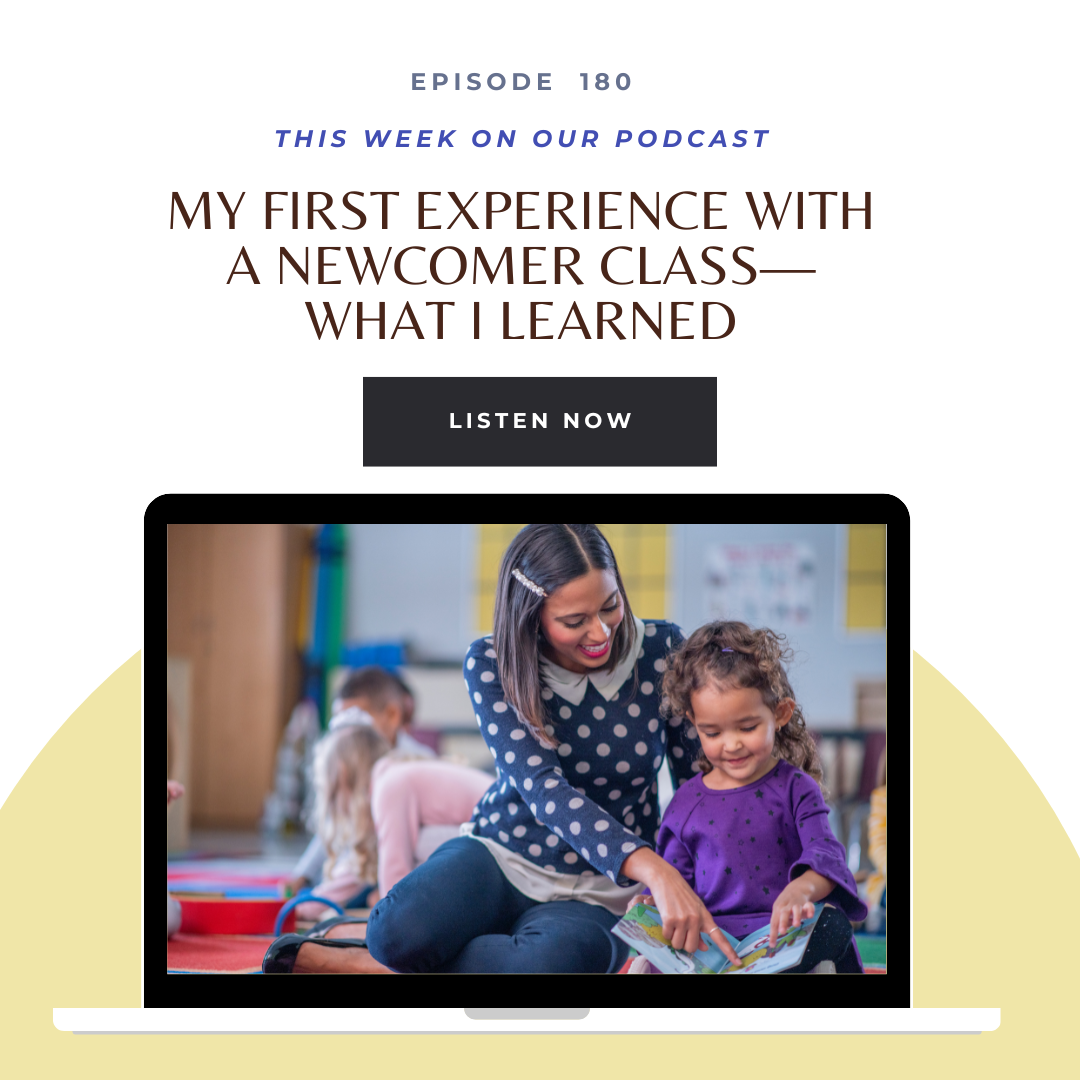 Ep. 180 My First Experience with a Newcomer Class—What I Learned