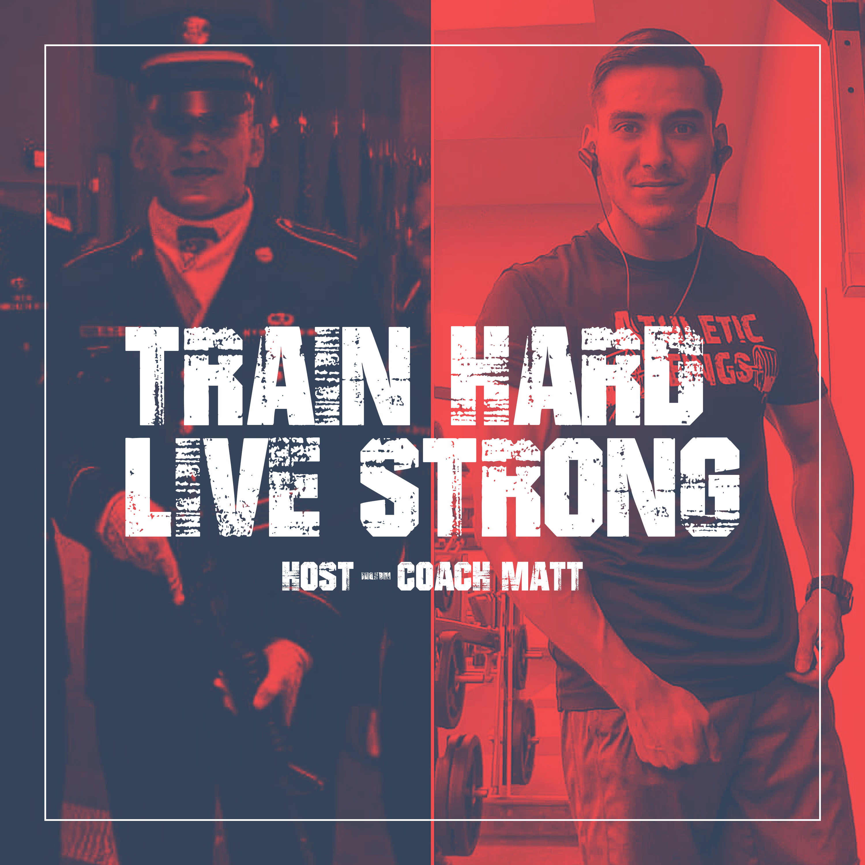 Train Hard Live Strong