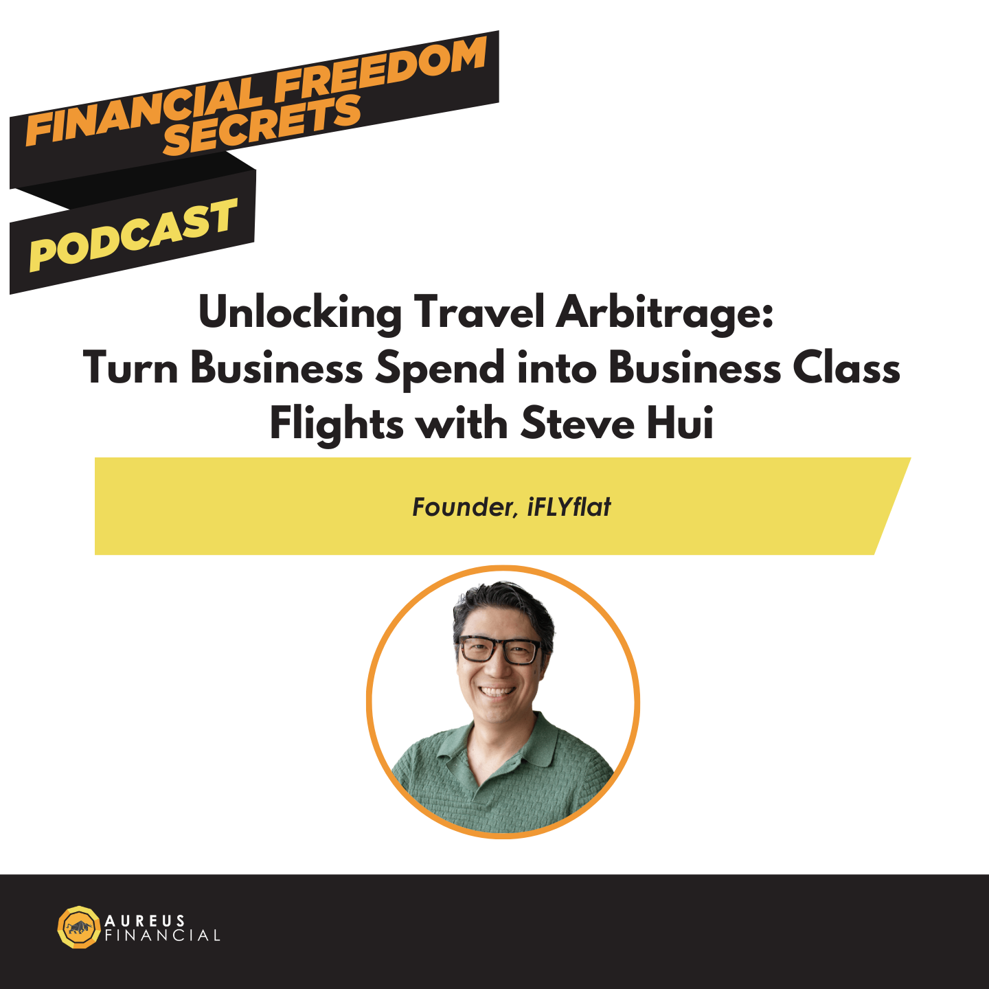 Financial Freedom Secrets Show - The Aureus Financial Podcast