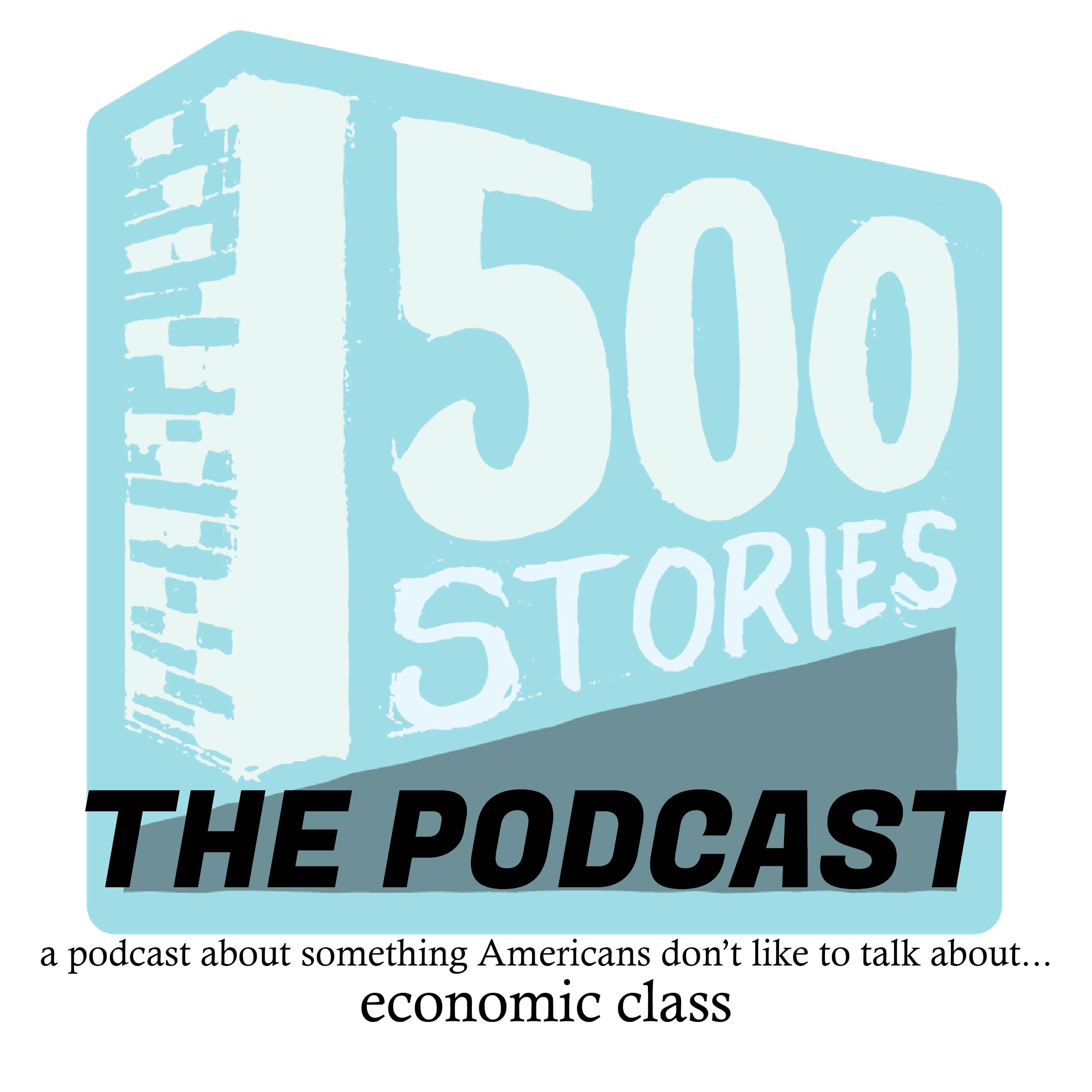 1500 Stories Episode 2 Not Rich Not Poor