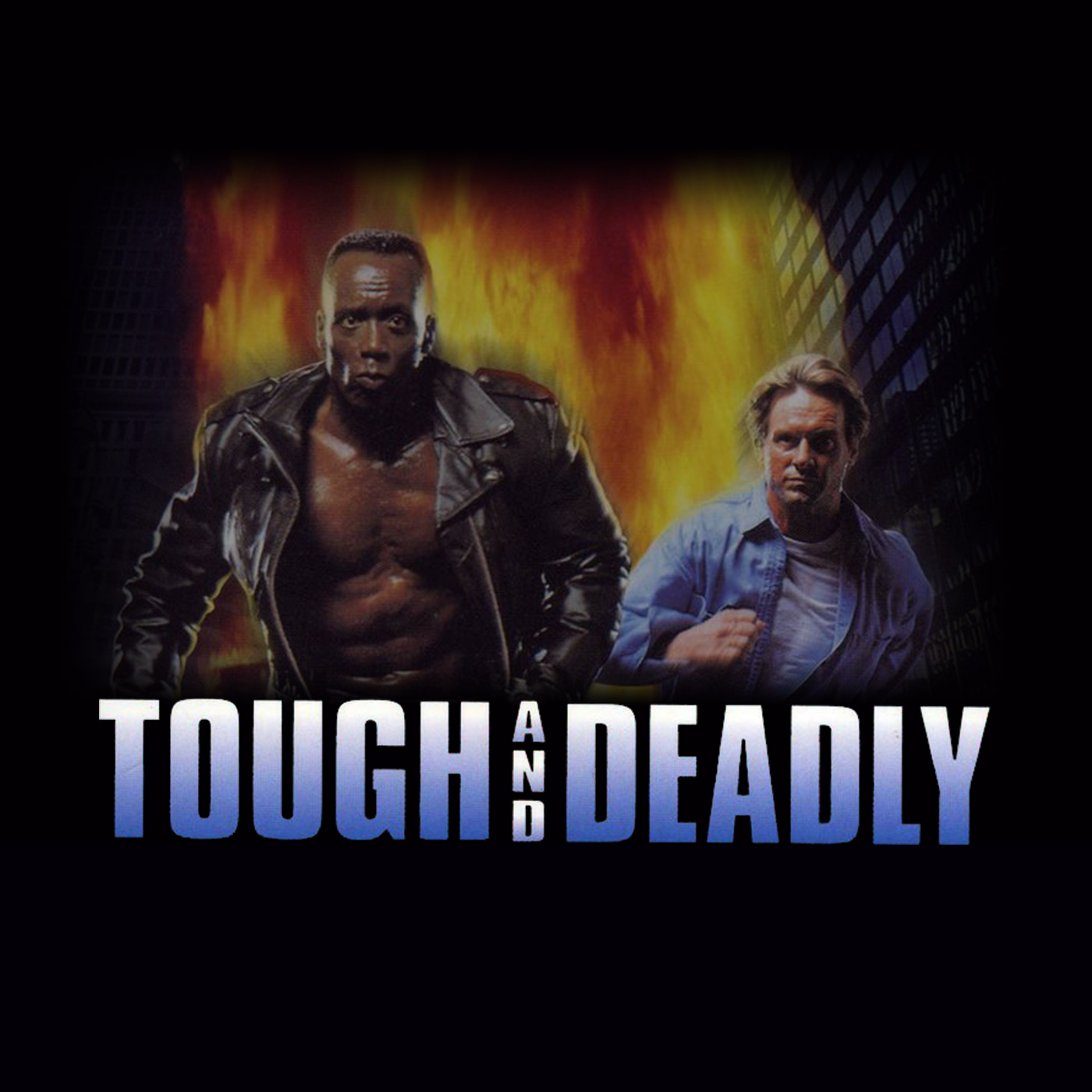 cover of episode Tough and Deadly (1995)