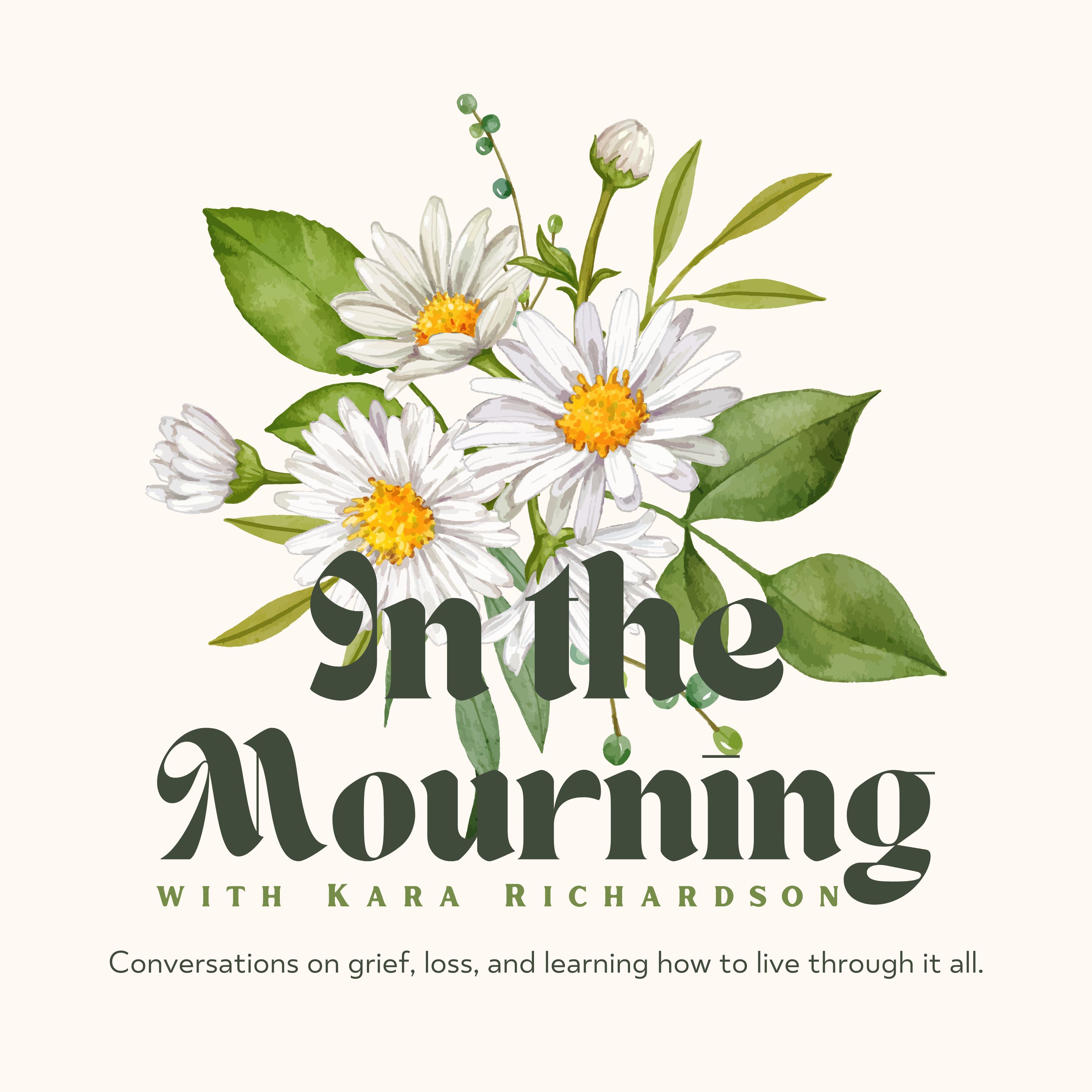In the Mourning with Kara Richardson