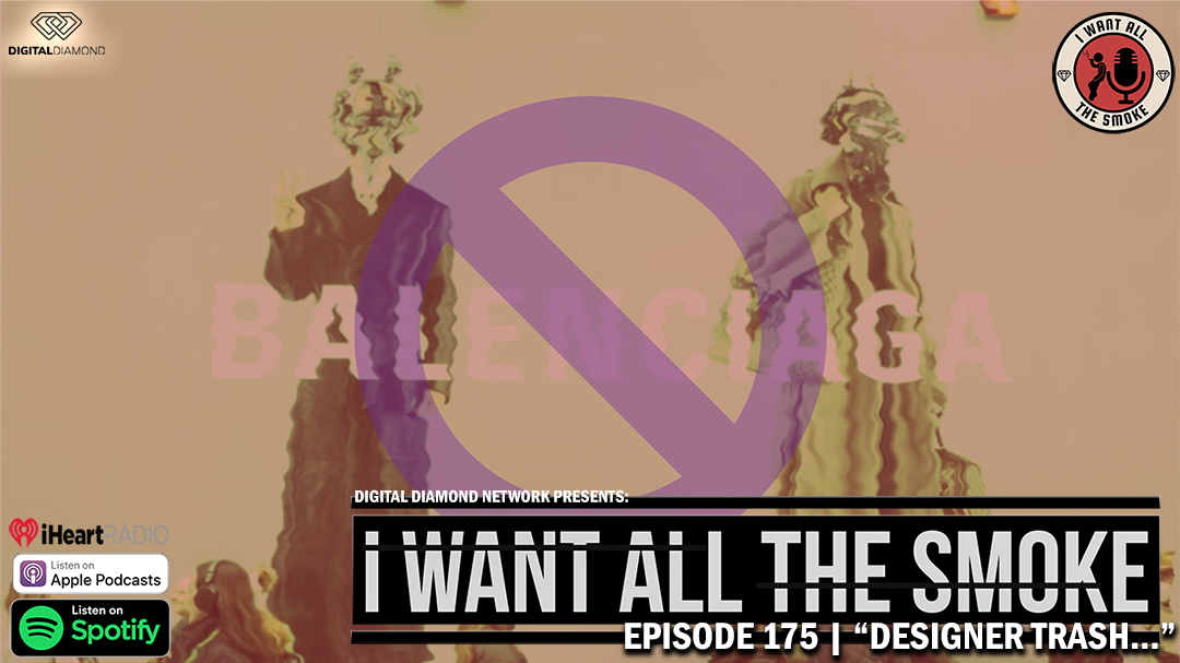 Episode 175| “Designer Trash…”