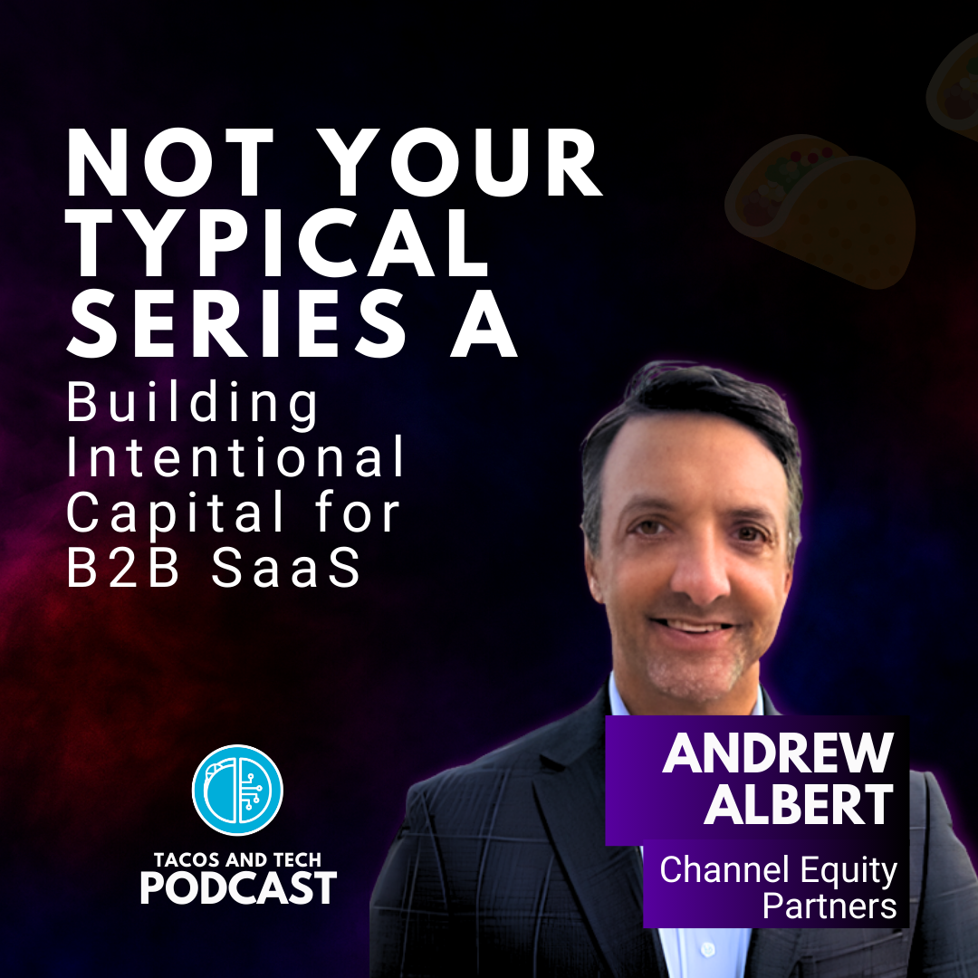 Building Intentional Capital for B2B SaaS