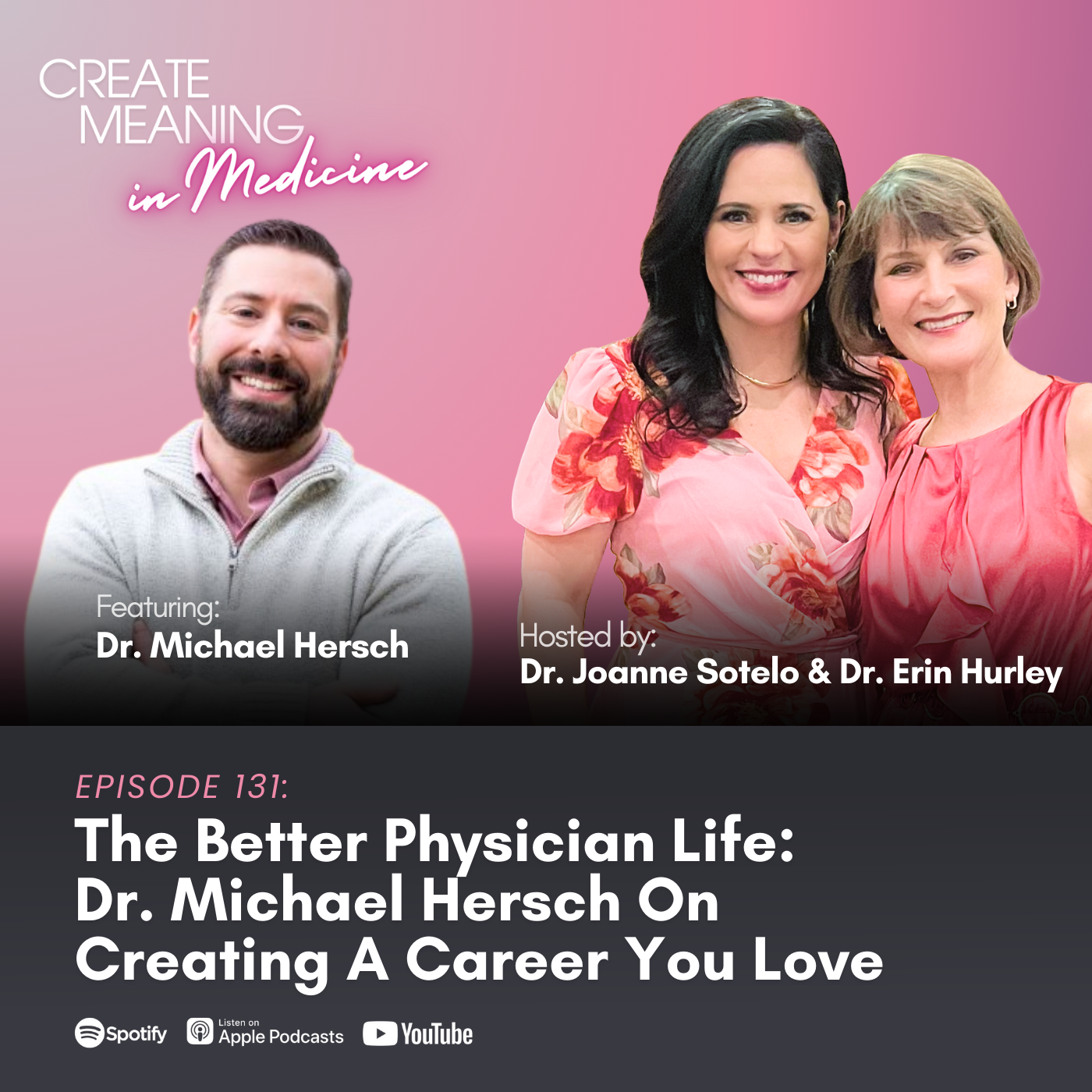 131. The Better Physician Life: Dr. Michael Hersch On Creating A Career You Love