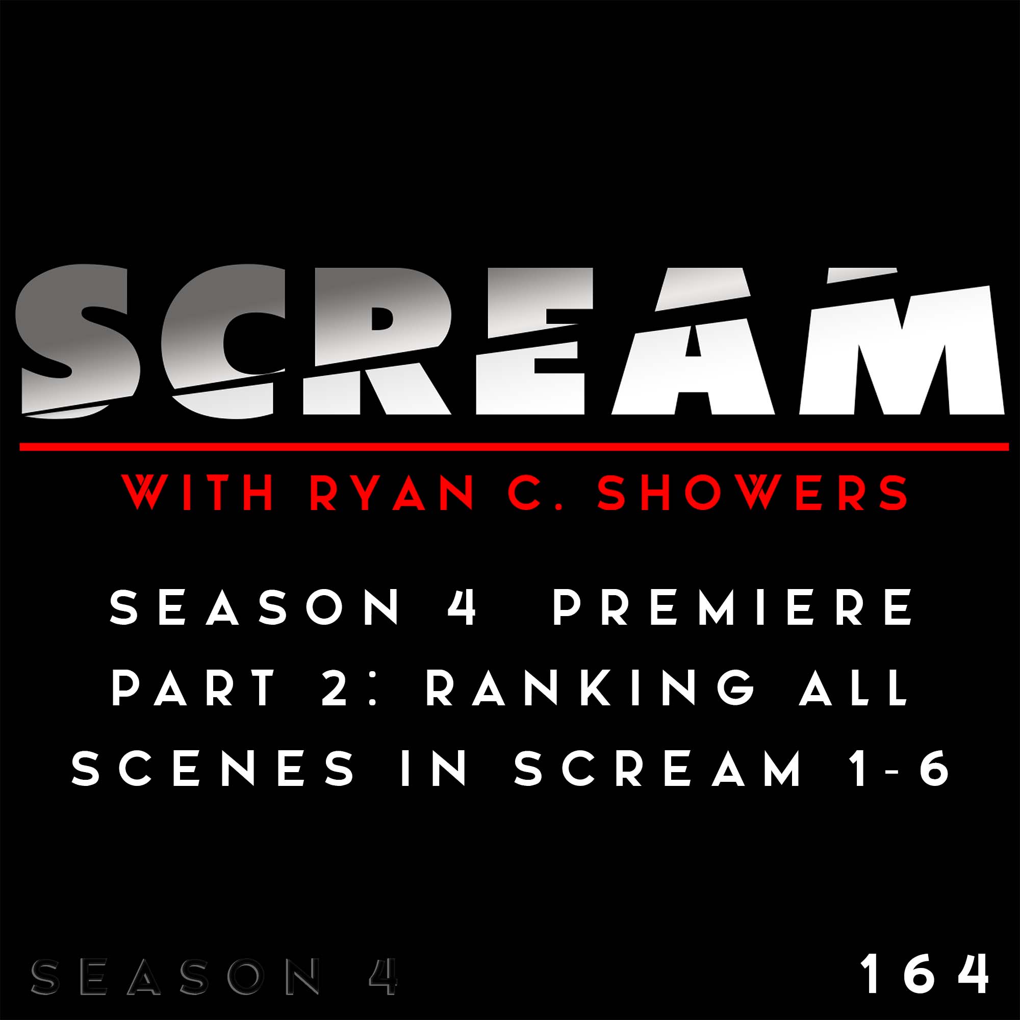 Episode 164 – Season 4 Premiere Part II: Ranking All Scenes in Scream 1-6