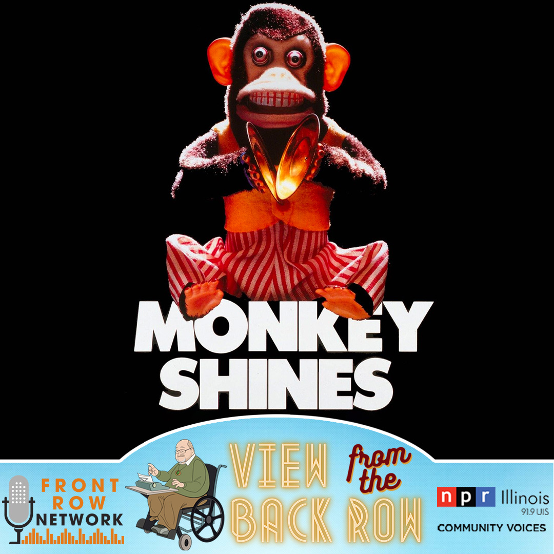 VIEW FROM THE BACK ROW - Monkey Shines