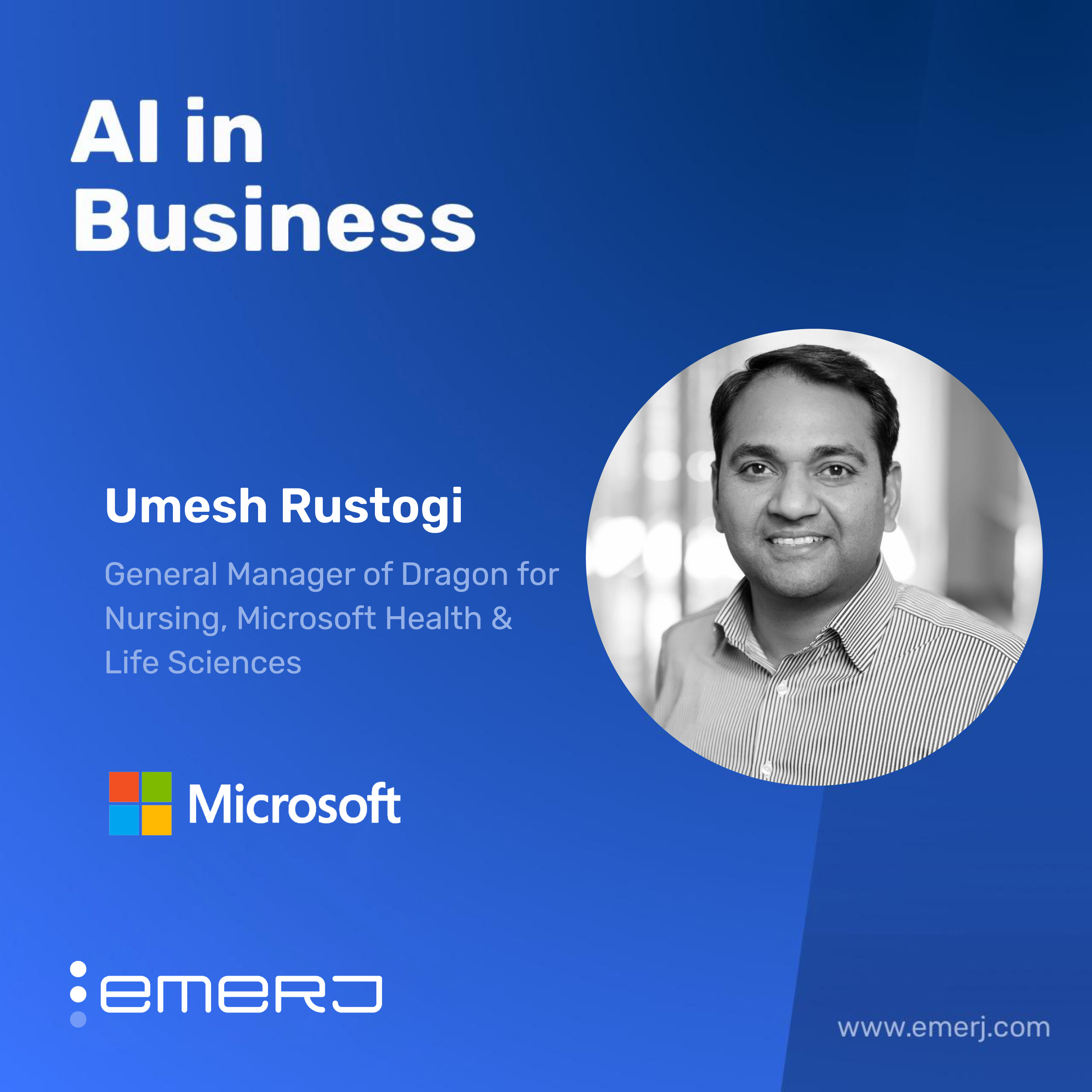 Human-Centered Innovation Driving Better Nurse Experiences - with Umesh Rustogi of Microsoft