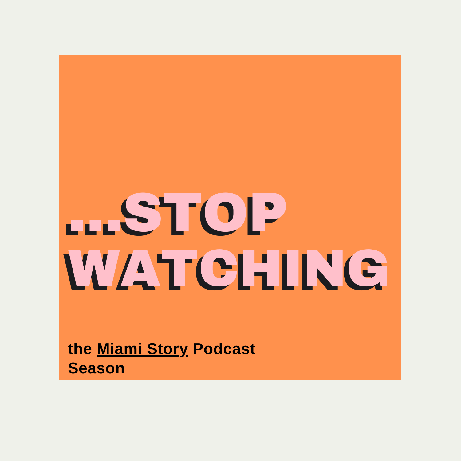 Stop Watching