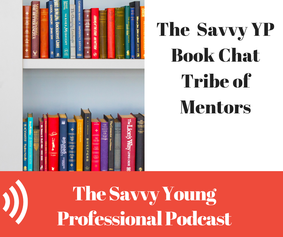 The Savvy Young Professional - Career Advice - Leadership - Business Management