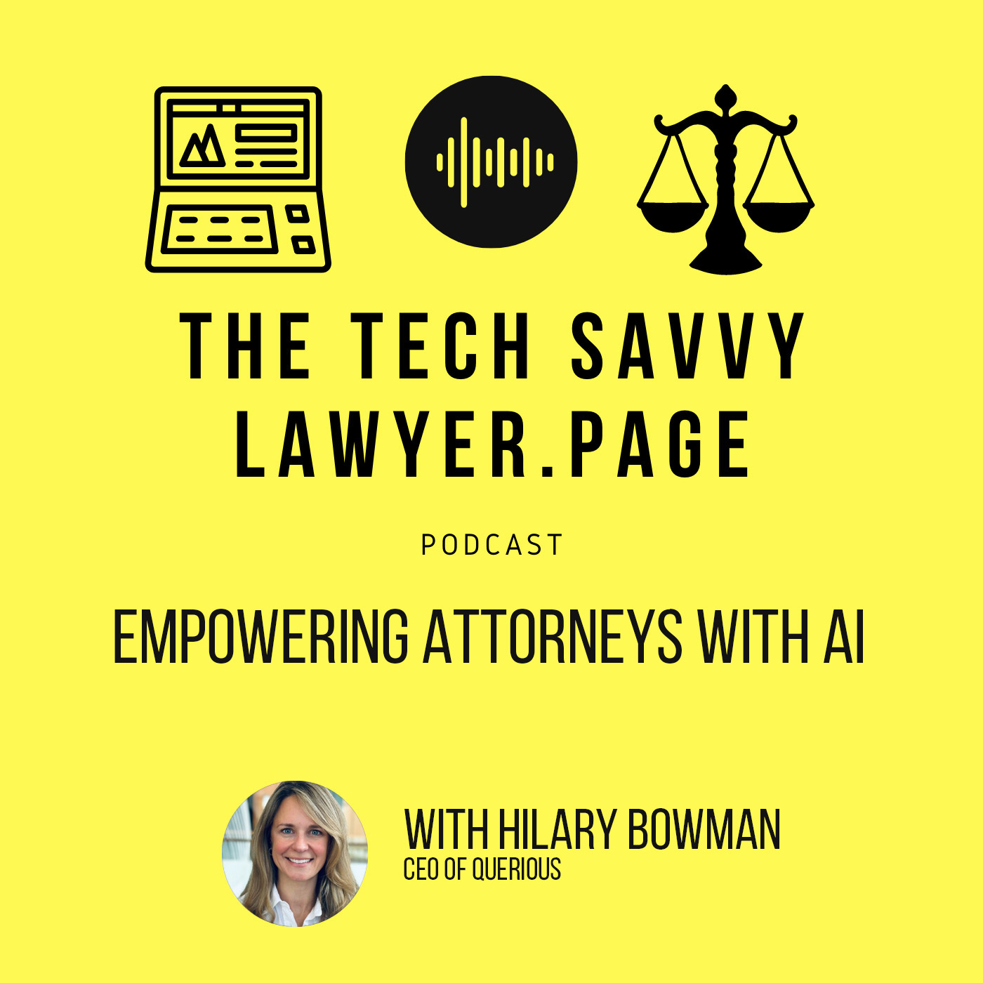🎙️ Ep. 111: Empowering Attorneys With AI: A Conversation with Hilary Bowman, Co-Winner of the 2025 ABA Startup Alley Competition.
