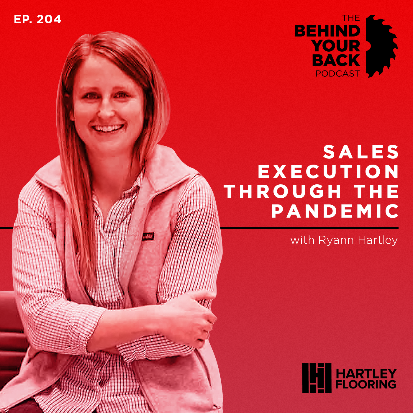 Ep. 204 :: Ryann Hartley of Hartley Flooring on Sales Execution Through the Pandemic