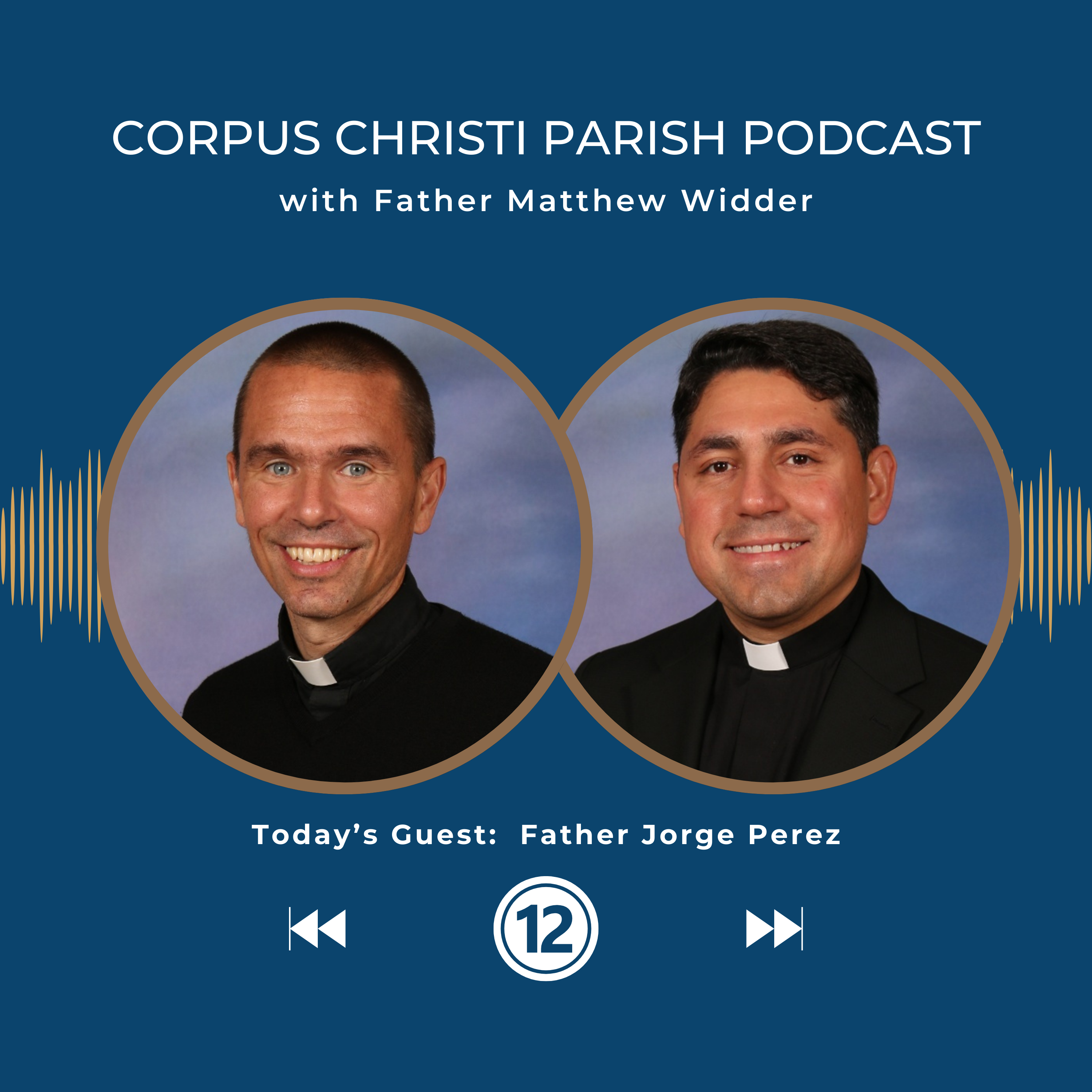 Corpus Christi Parish Podcast - Living the Eucharist