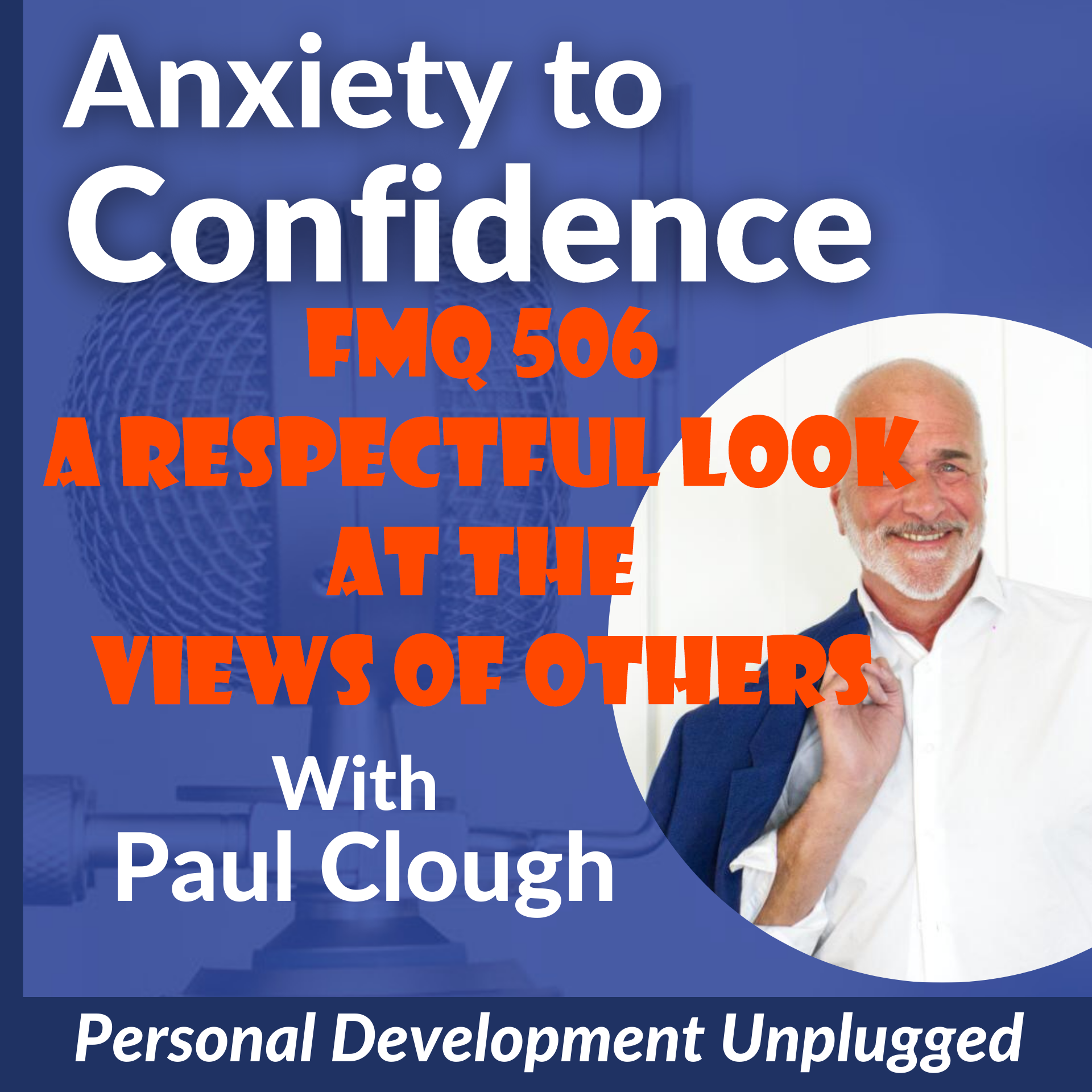 FMQ 506 A Respectful Look at the Views Of Others