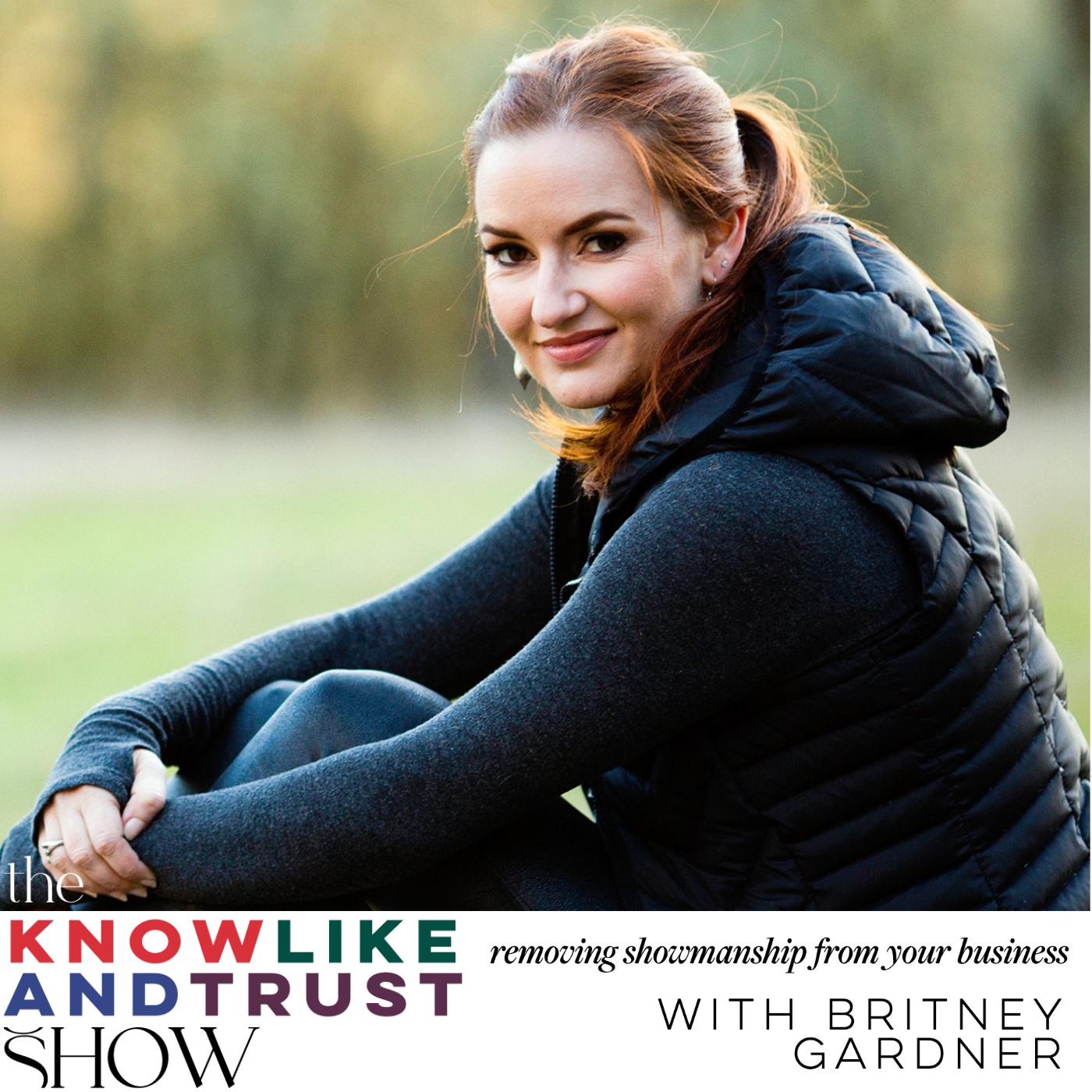 The Know Like & Trust Show with Britney Gardner