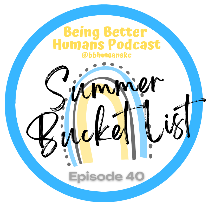 Being Better Humans Podcast